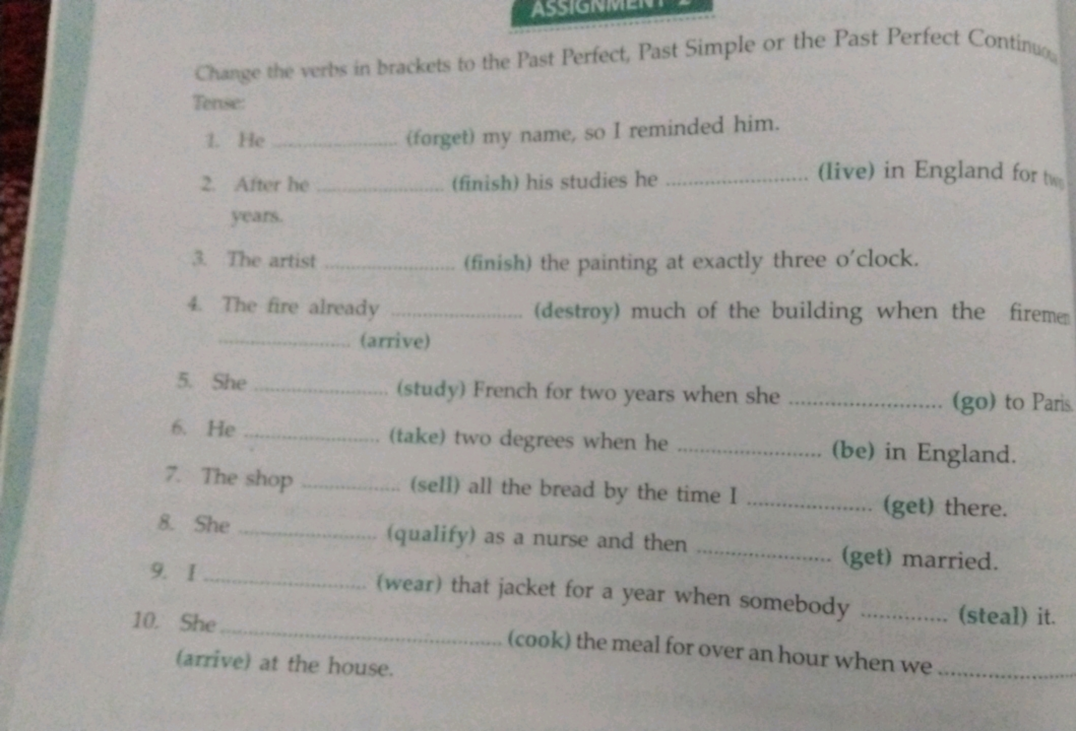 Change the verbs in brackets to the Past Perfect, Past Simple or the P