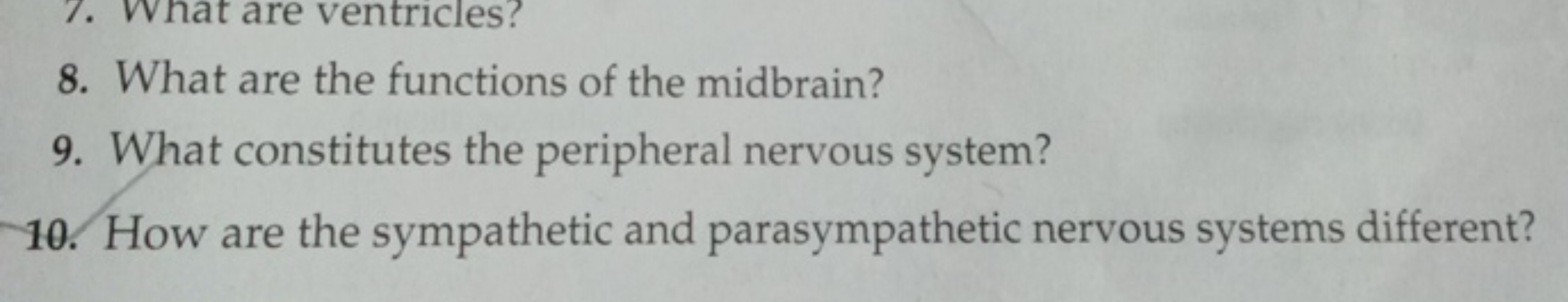 8. What are the functions of the midbrain?
9. What constitutes the per