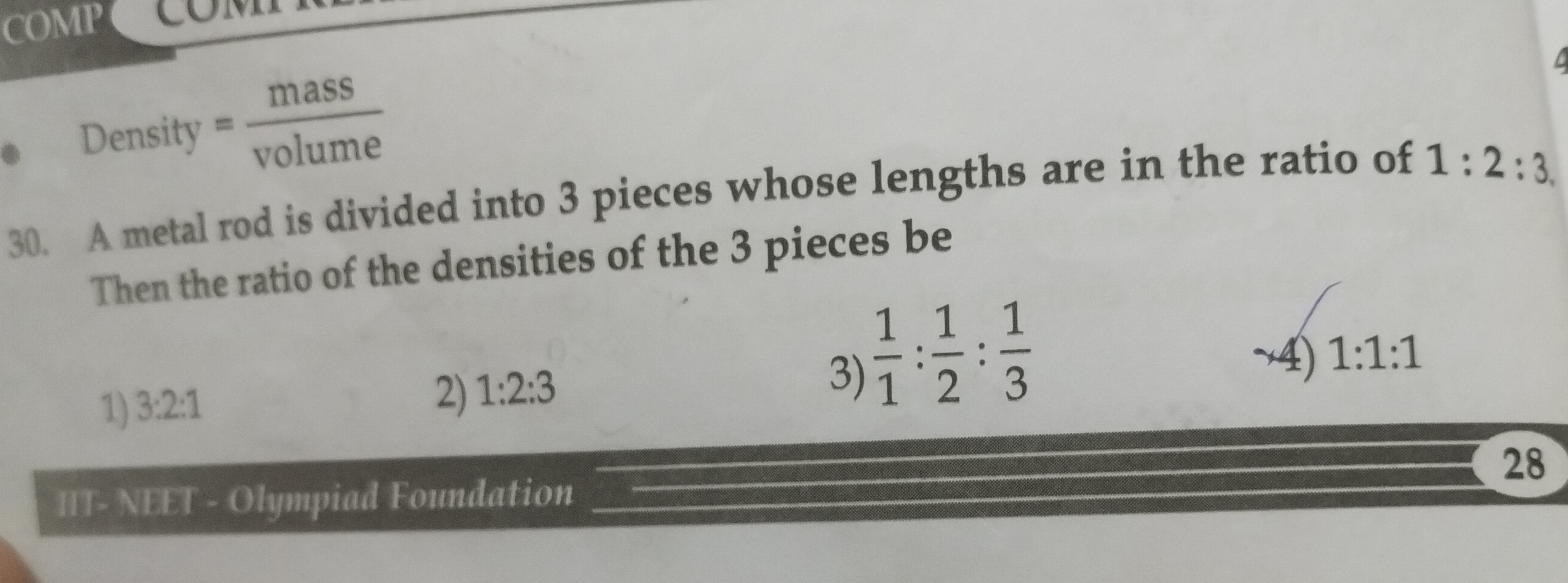  Density = volume  mass ​
30. A metal rod is divided into 3 pieces who