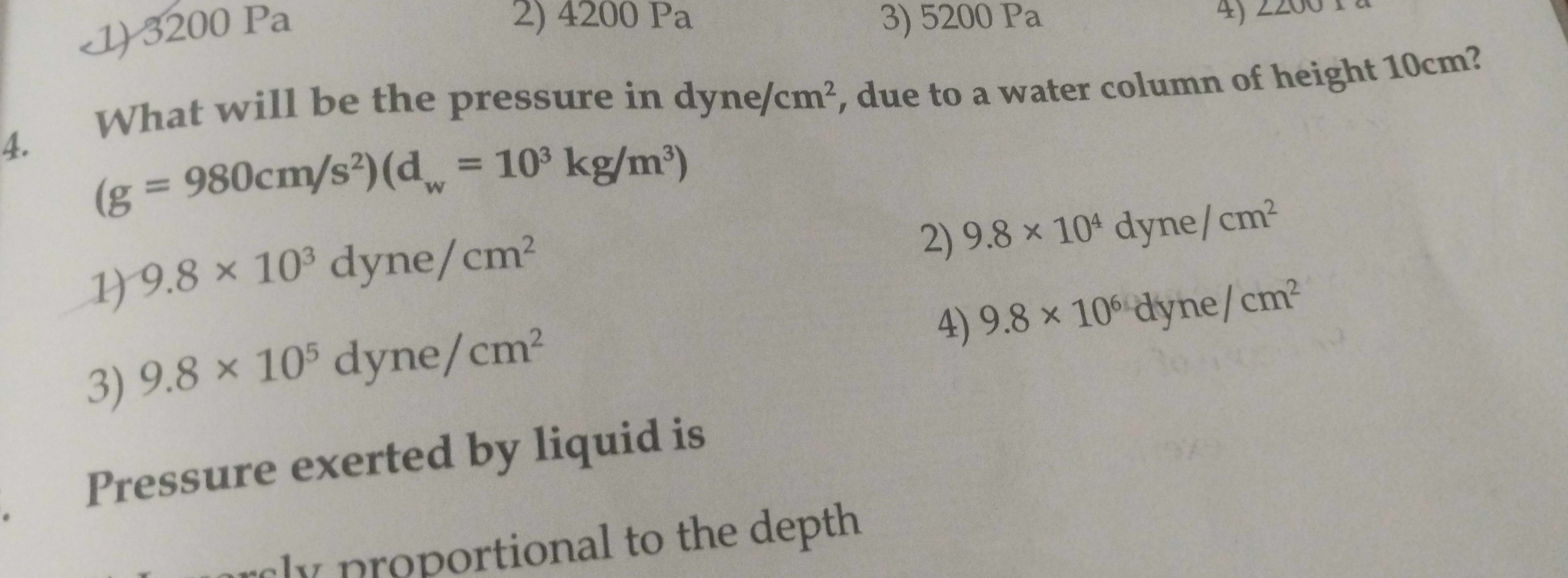 4. What will be the pressure in dyne /cm2, due to a water column of he