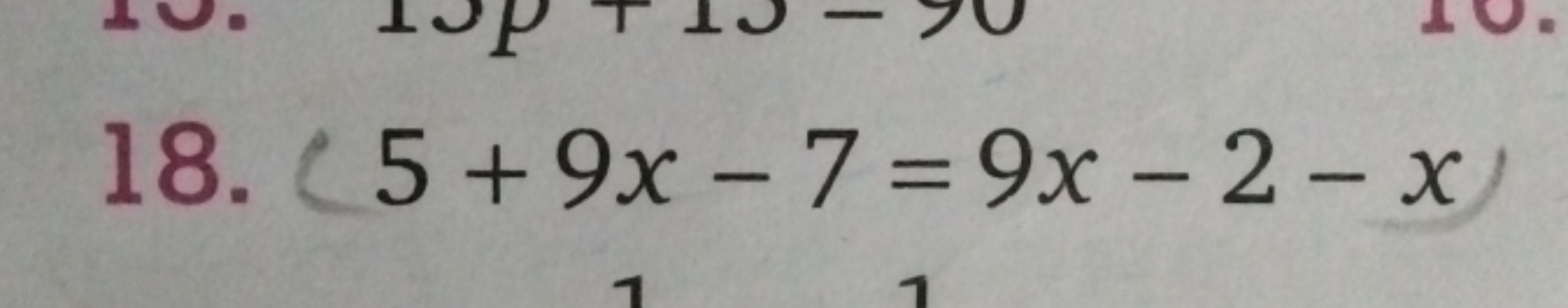 18. (5+9x−7=9x−2−x