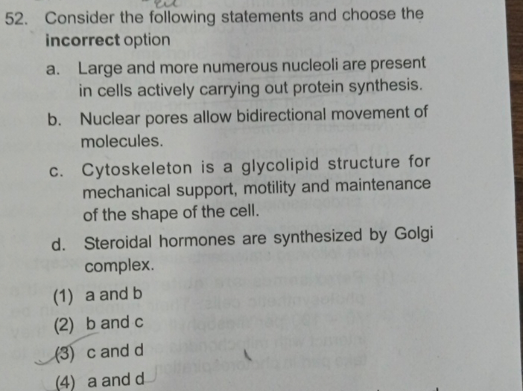 52. Consider the following statements and choose the incorrect option
