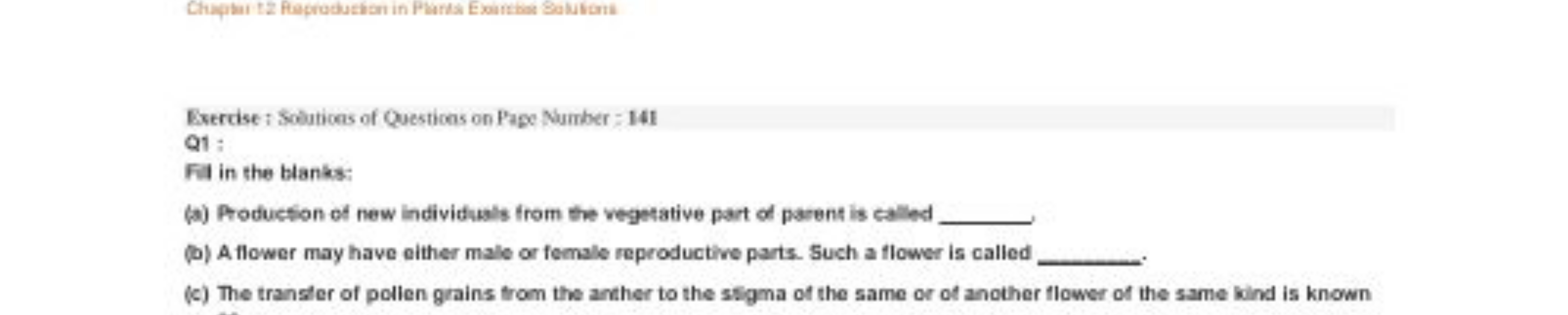 

Exercise ; Sobutices of Questions on Page Number =141
Q1 :
Fil in th