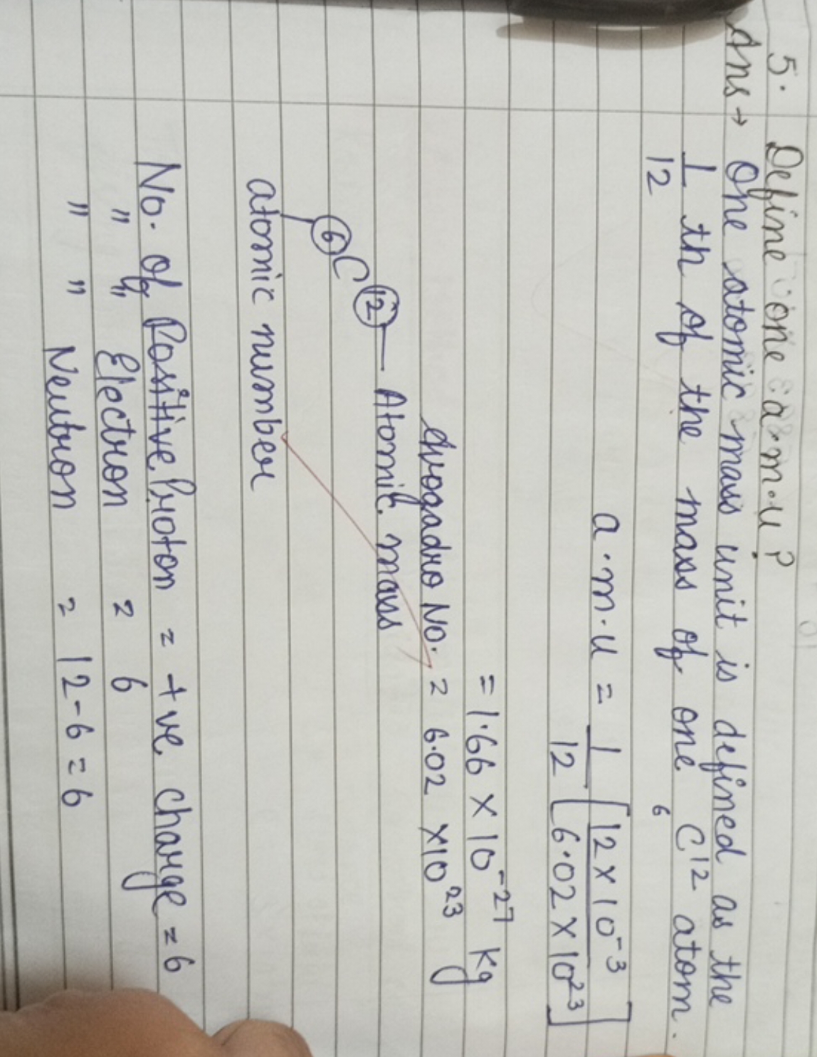 5. Define one a mu?

Ans → One atomic mass unit is defined as the 121​