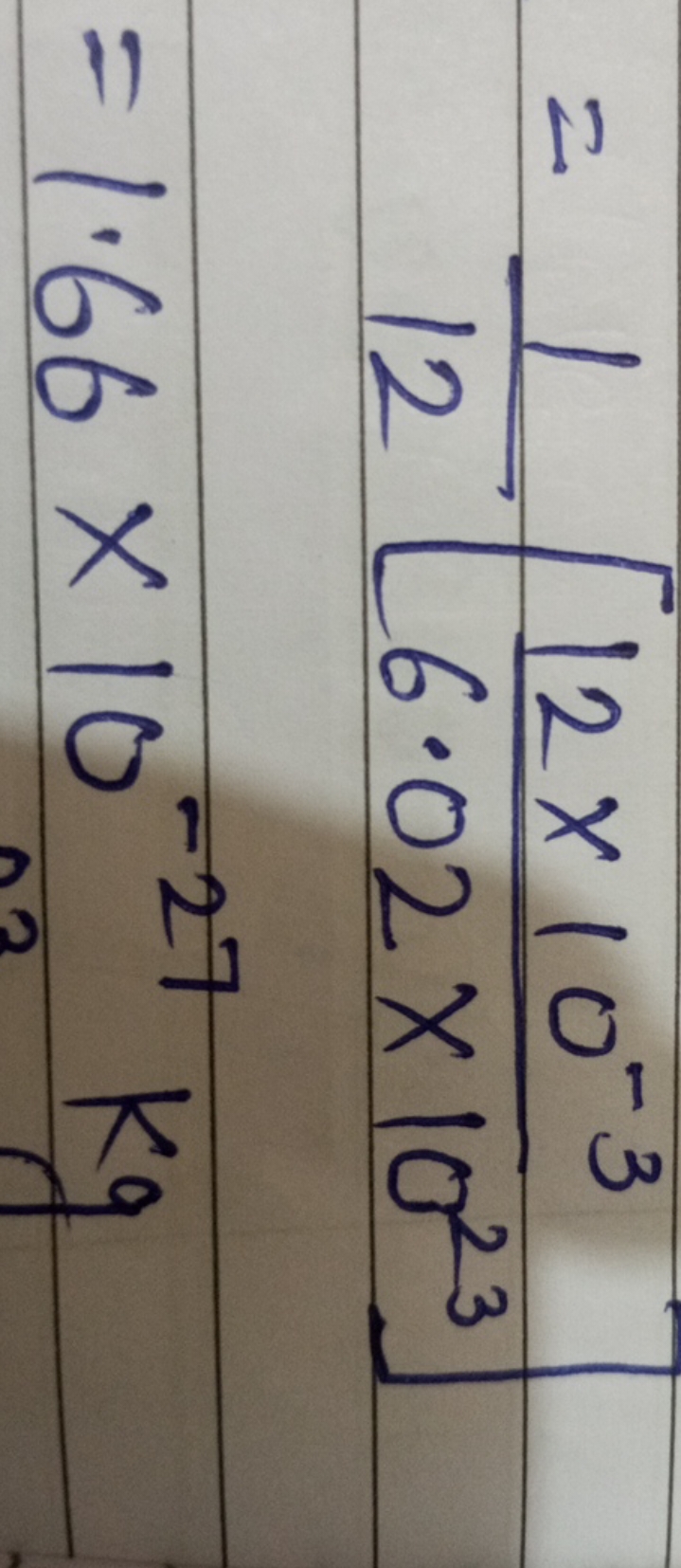 =121​[6.02×102312×10−3​]=1.66×10−27 kg​