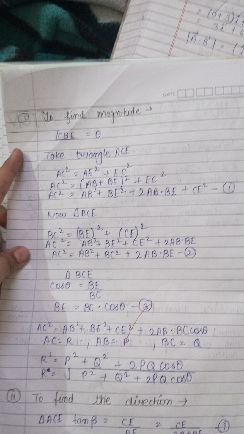 (1) To find magnitude →
∠CBE=θ

Take triangle ACE
AC2=AE2+EC2AC2=(AB+B