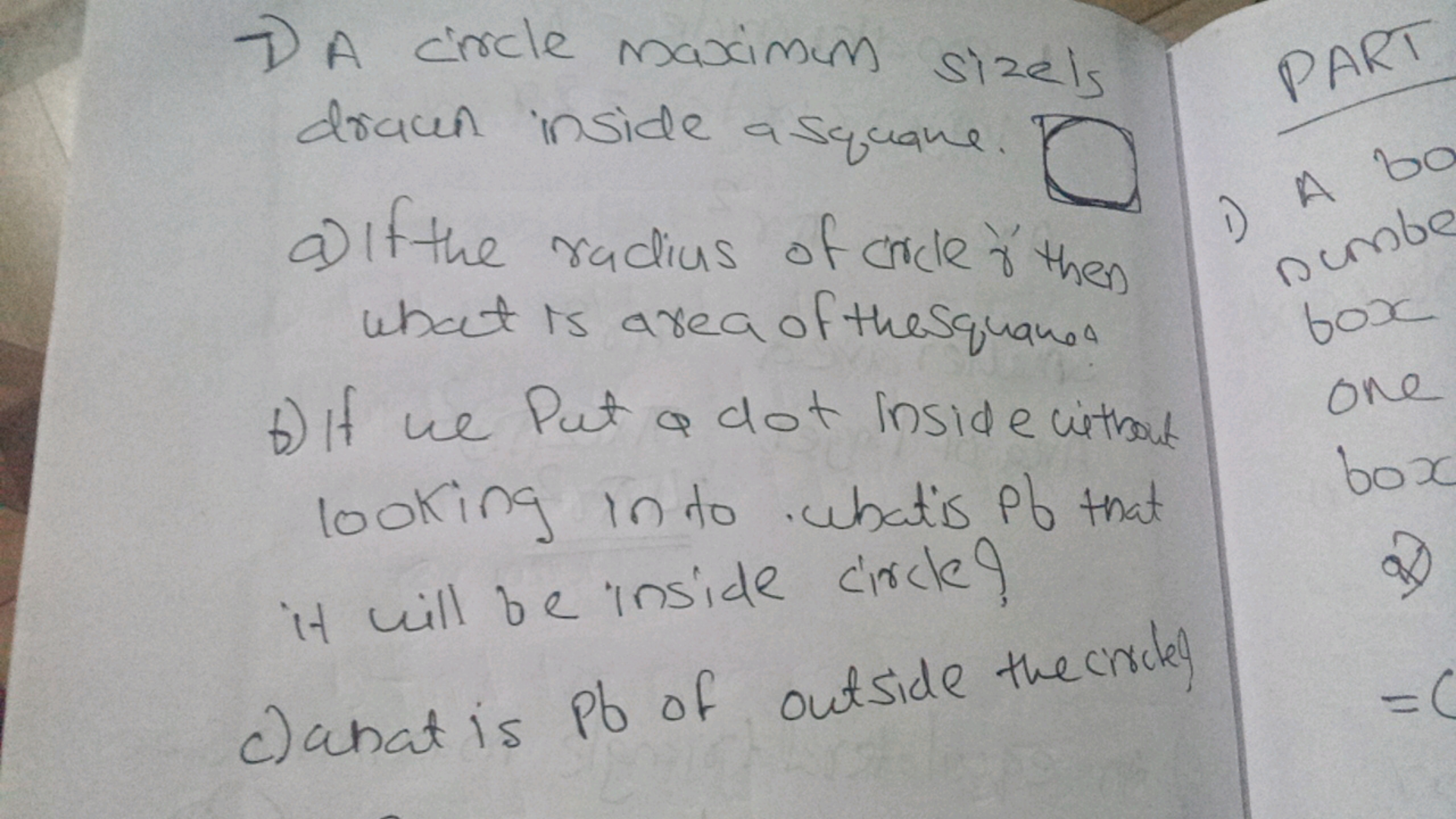 -1) A circle maximum sizels drawn inside asquane.
a) If the radius of 