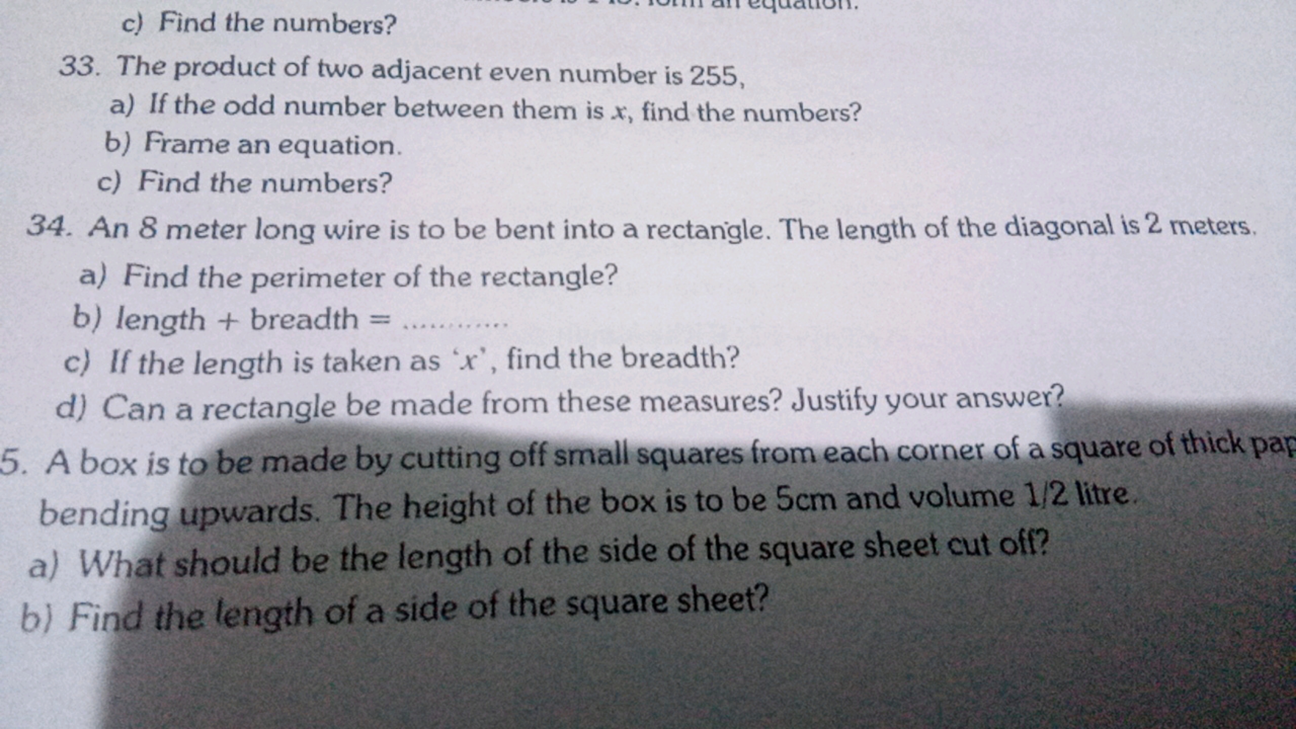 c) Find the numbers?
33. The product of two adjacent even number is 25