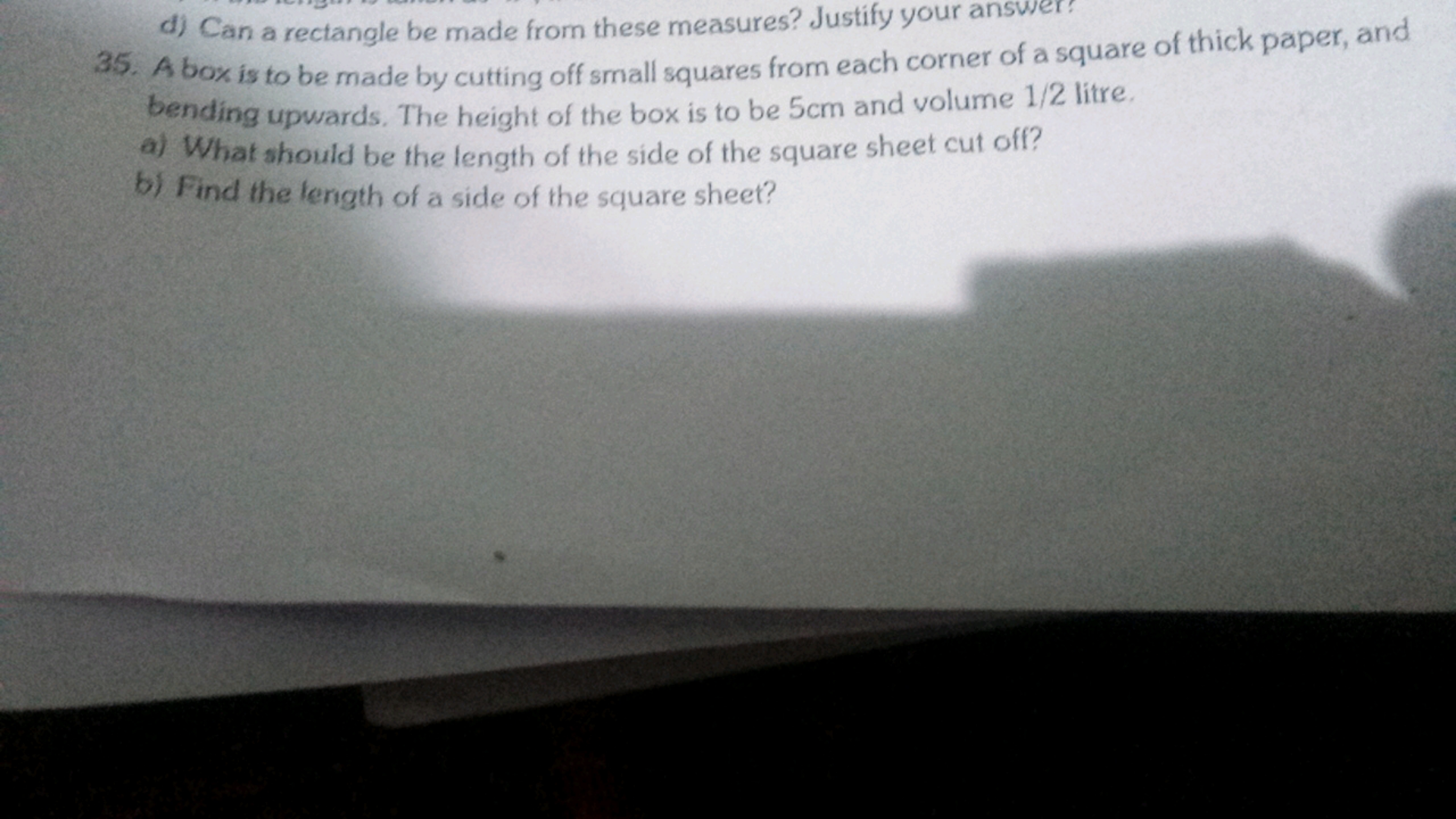 d) Can a rectangle be made from these measures? Justify your answer?
3