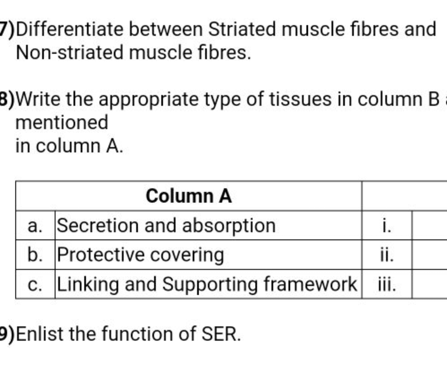 7)Differentiate between Striated muscle fibres and Non-striated muscle