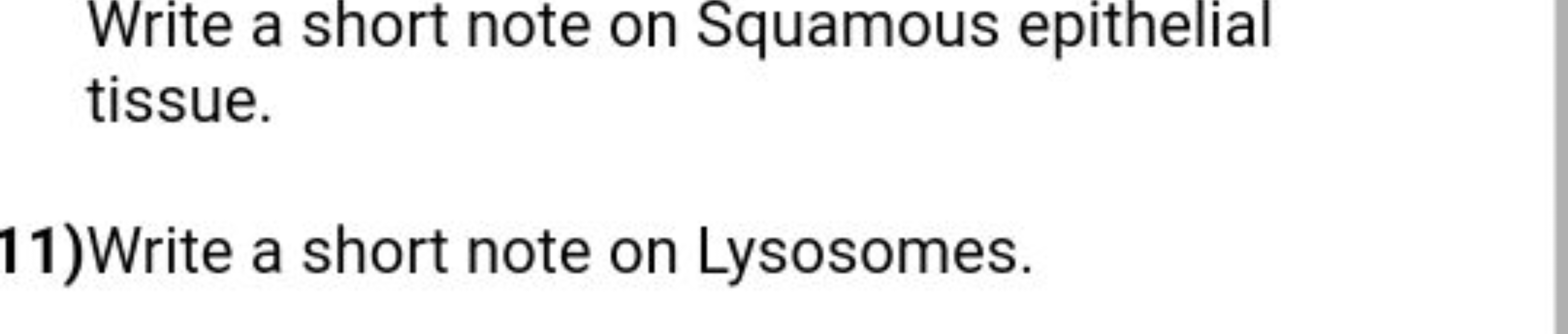 Write a short note on Squamous epithelial tissue.
11)Write a short not