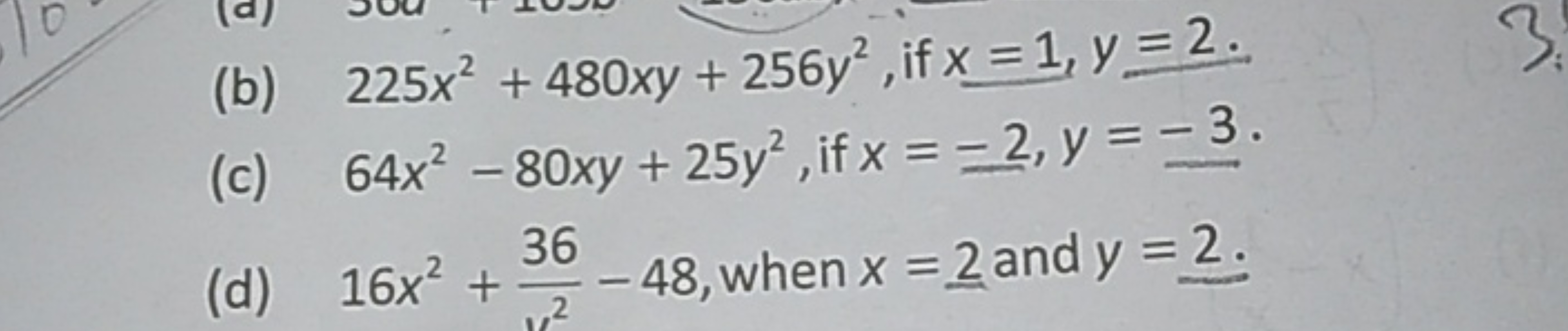 (b) 225x2+480xy+256y2, if x=1,y=2.
(c) 64x2−80xy+25y2, if x=−2,y=−3.
(