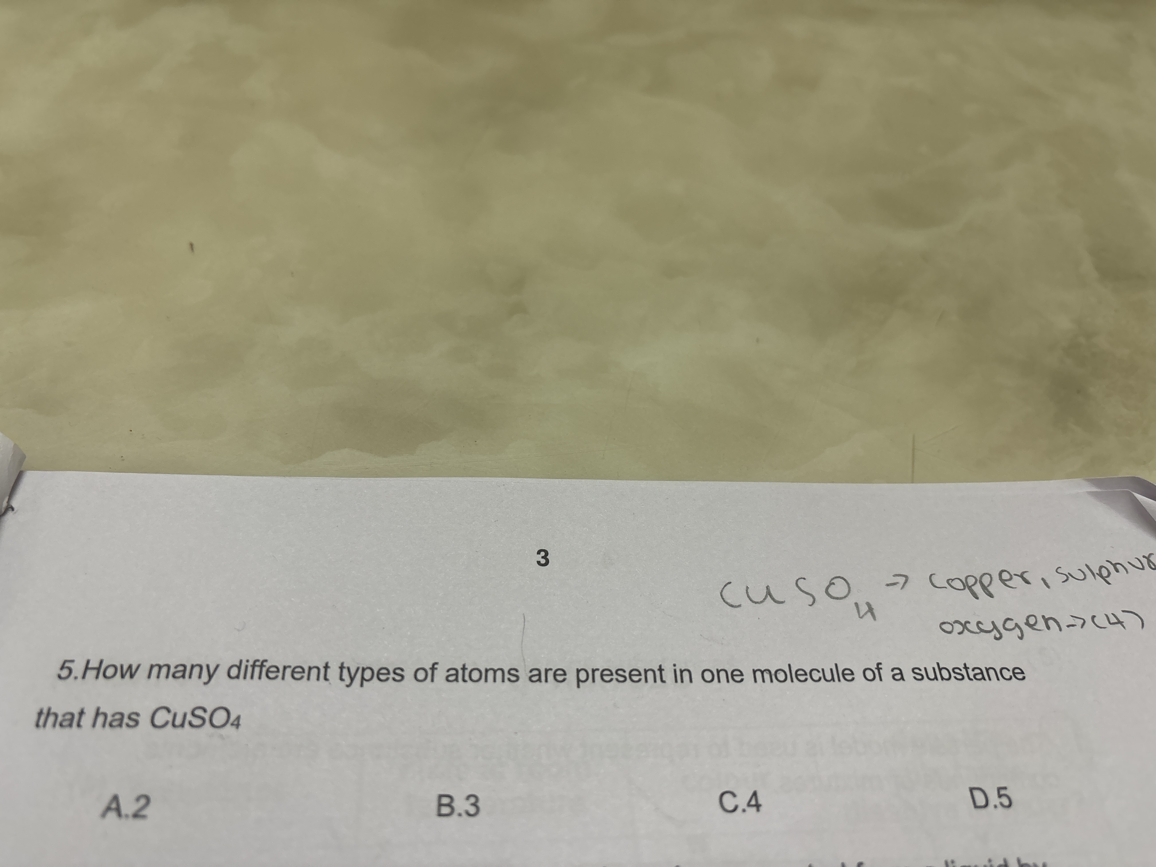 3
CuSO4​→ copper, sulphur 
oxygen →(4)
5. How many different types of 