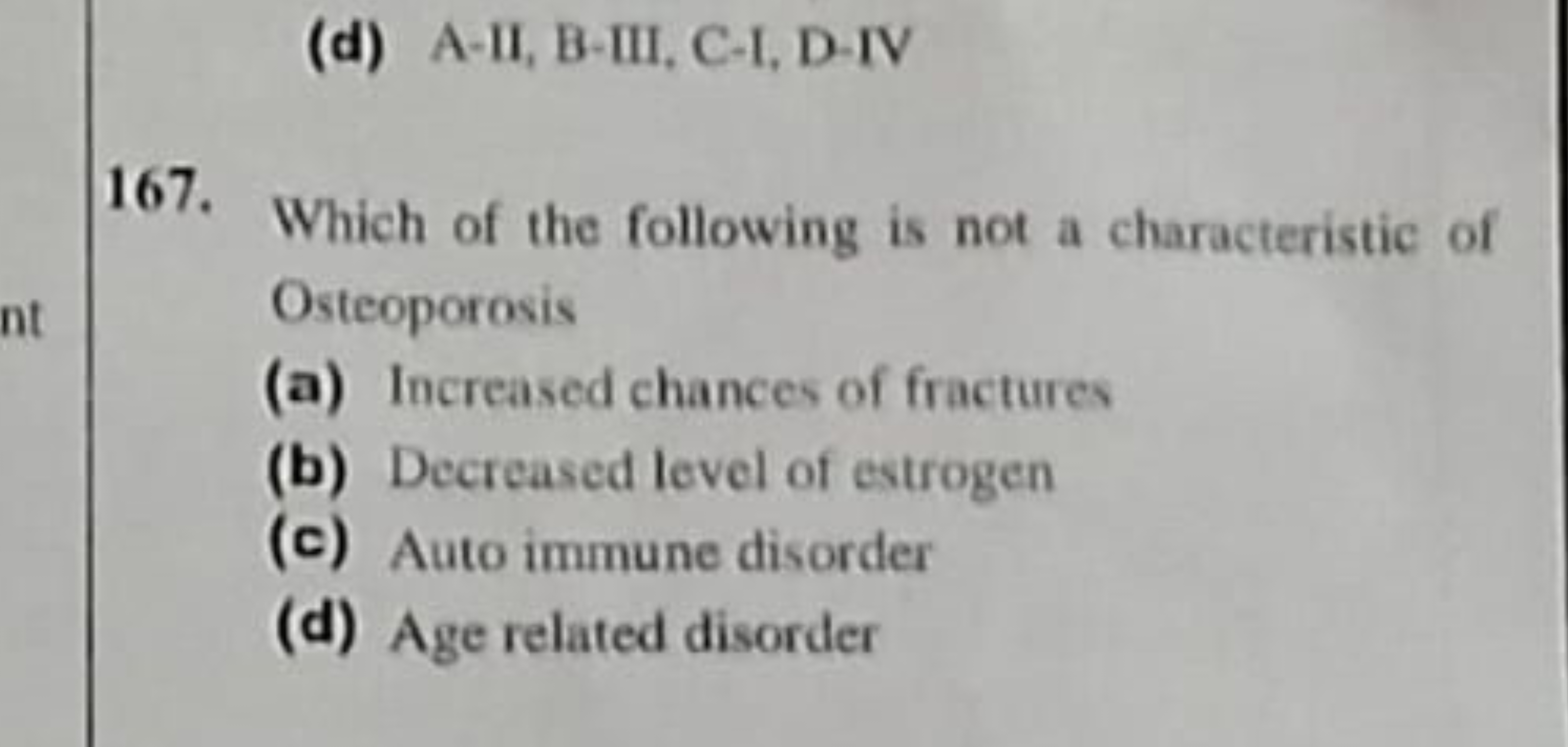 (d) A-II, B-III, C-I, D-IV
167. Which of the following is not a charac