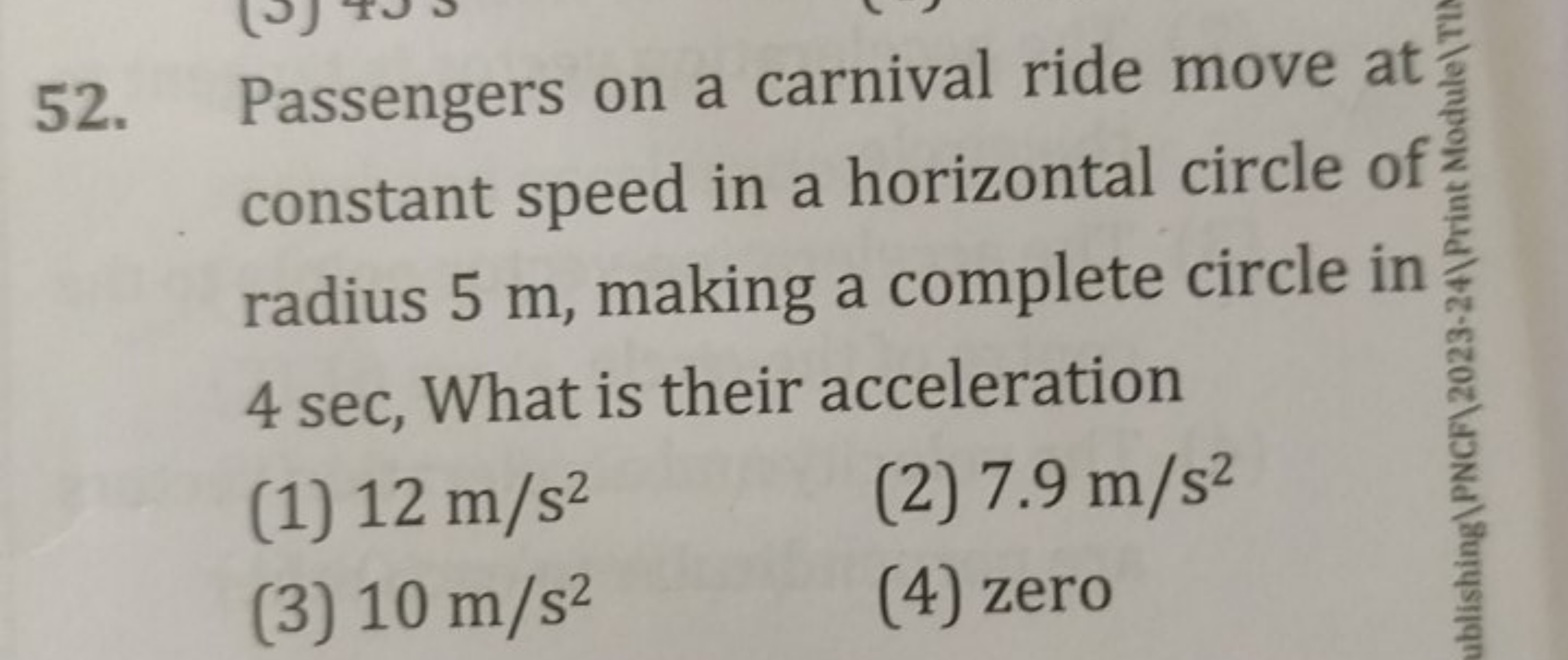 52. Passengers on a carnival ride move at constant speed in a horizont