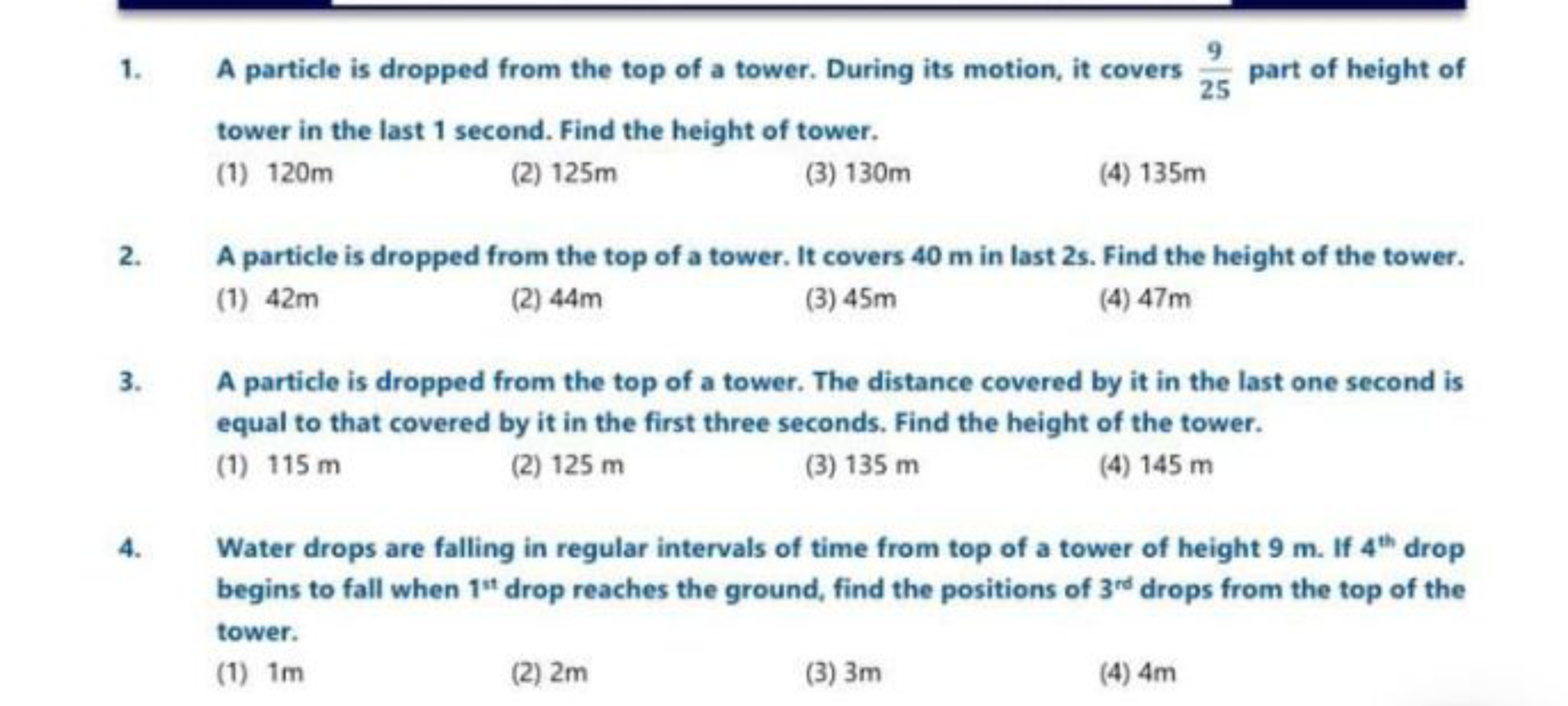 1. A particle is dropped from the top of a tower. During its motion, i