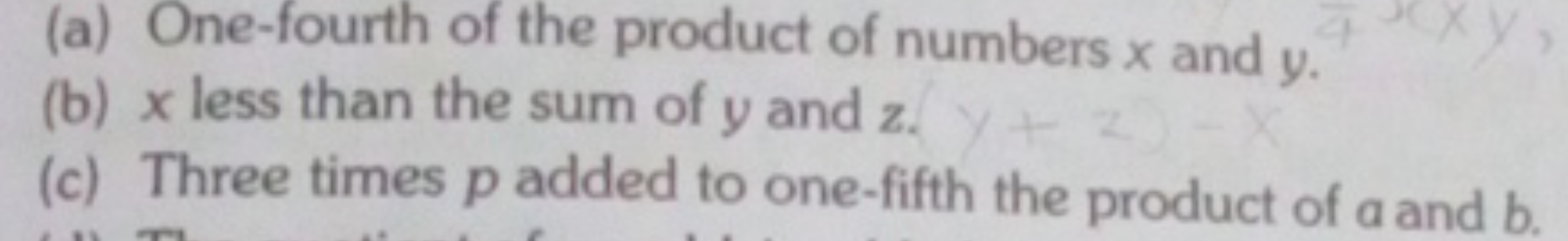 (a) One-fourth of the product of numbers x and y.
(b) x less than the 