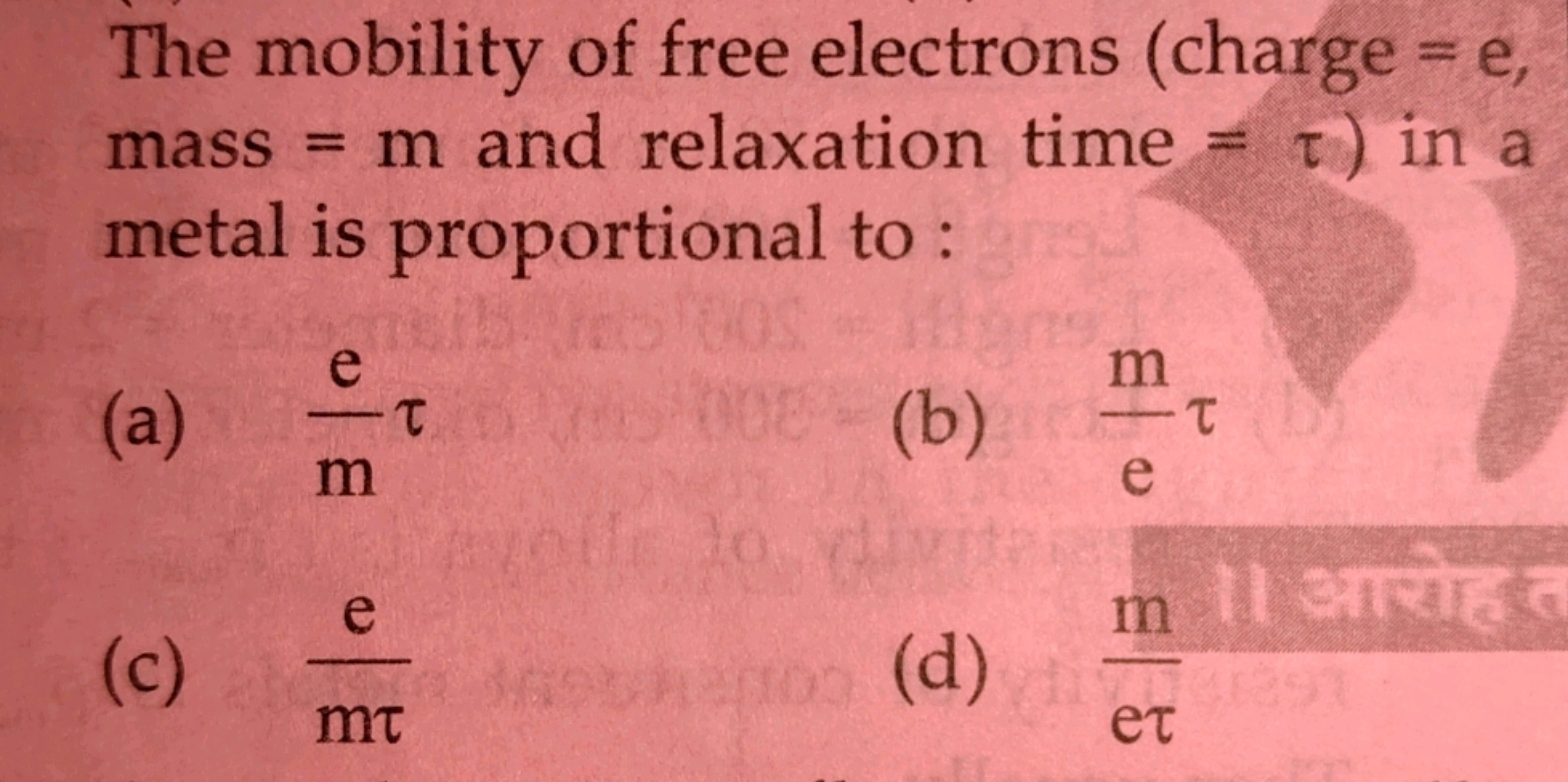 The mobility of free electrons (charge =e, mass =m and relaxation time