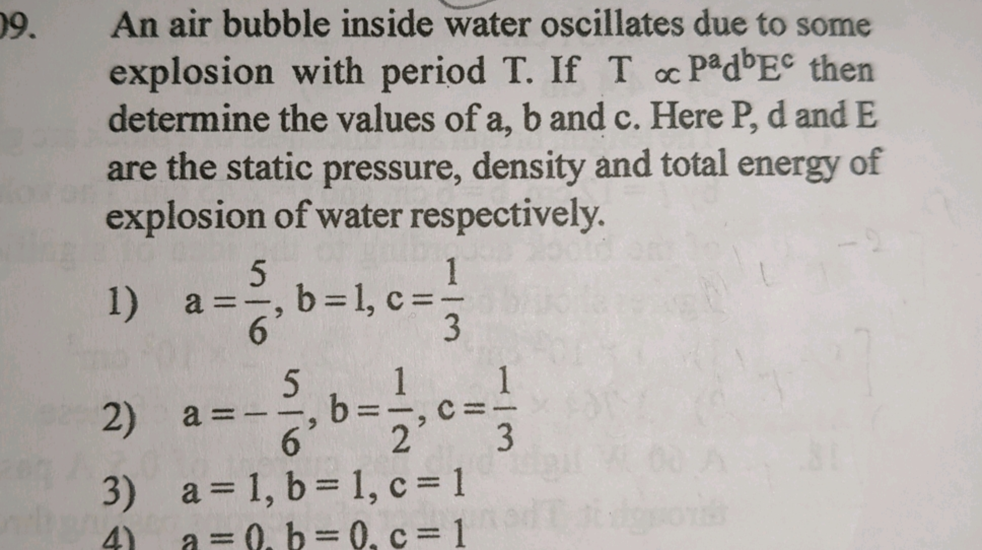 9. An air bubble inside water oscillates due to some explosion with pe