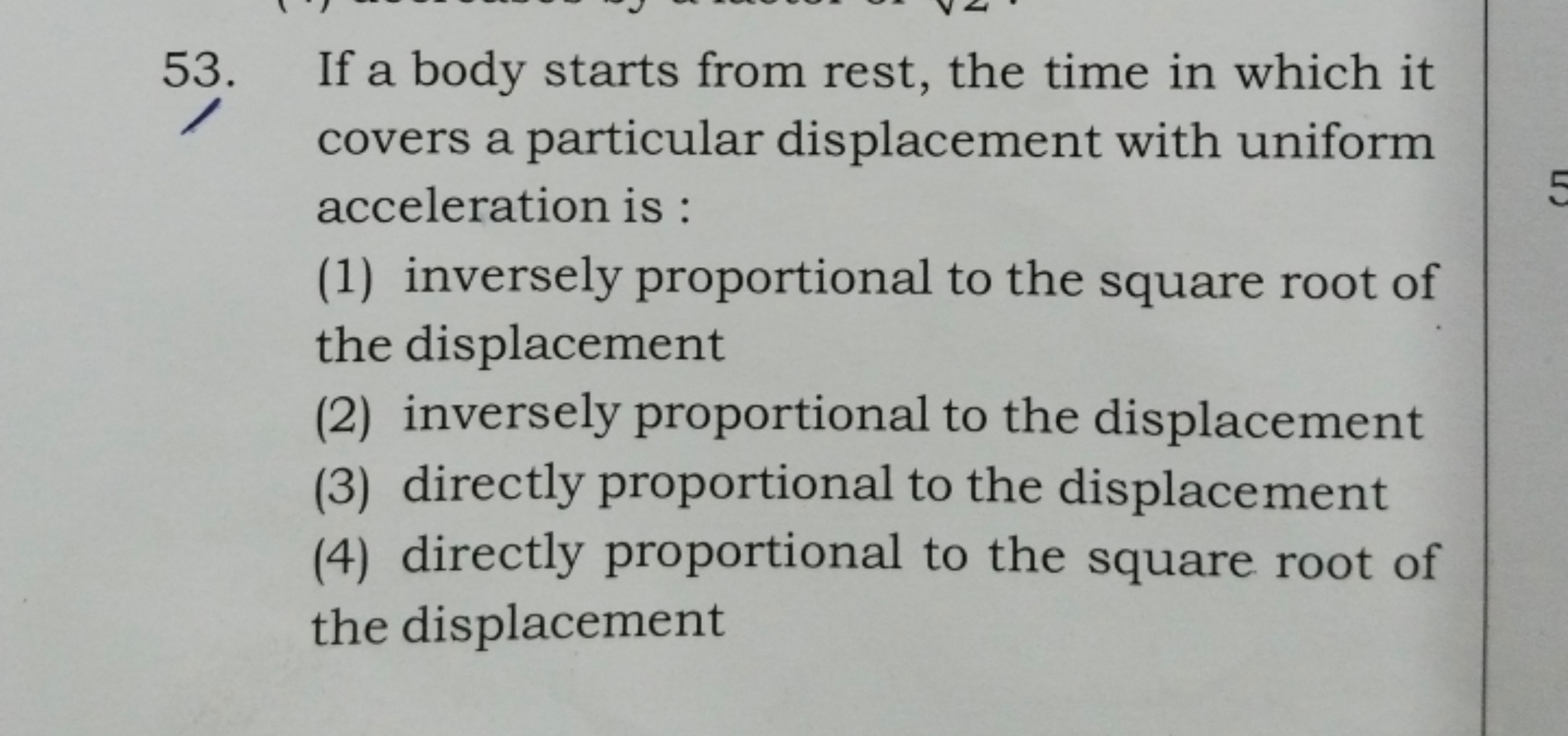 53. If a body starts from rest, the time in which it covers a particul