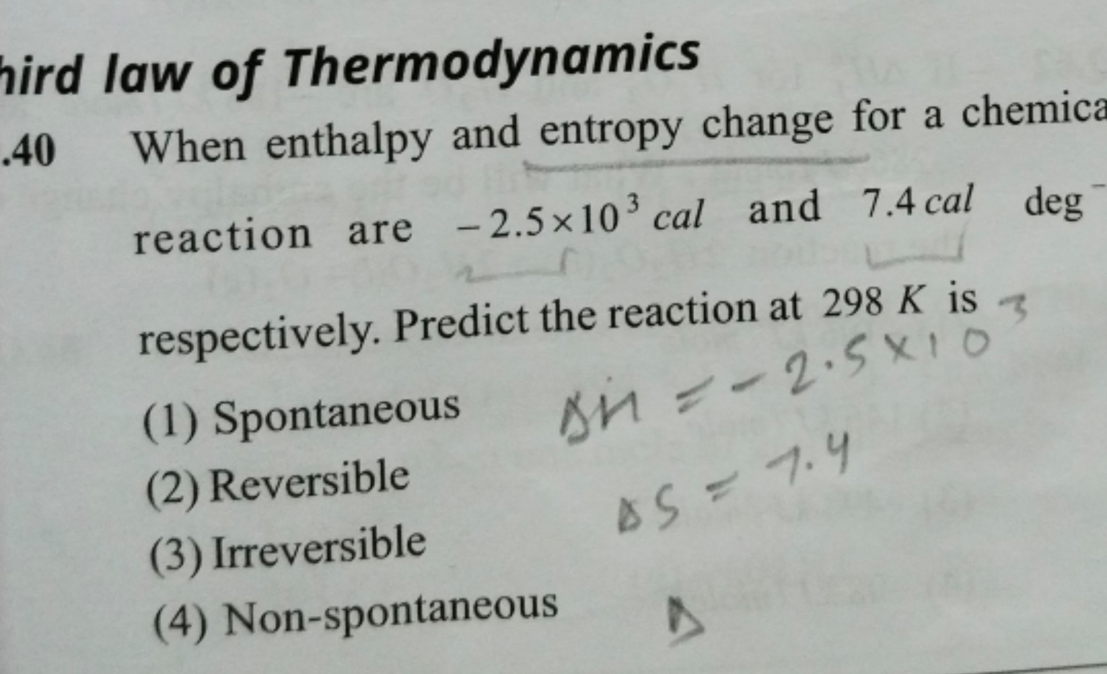 hird law of Thermodynamics
.40 When enthalpy and entropy change for a 