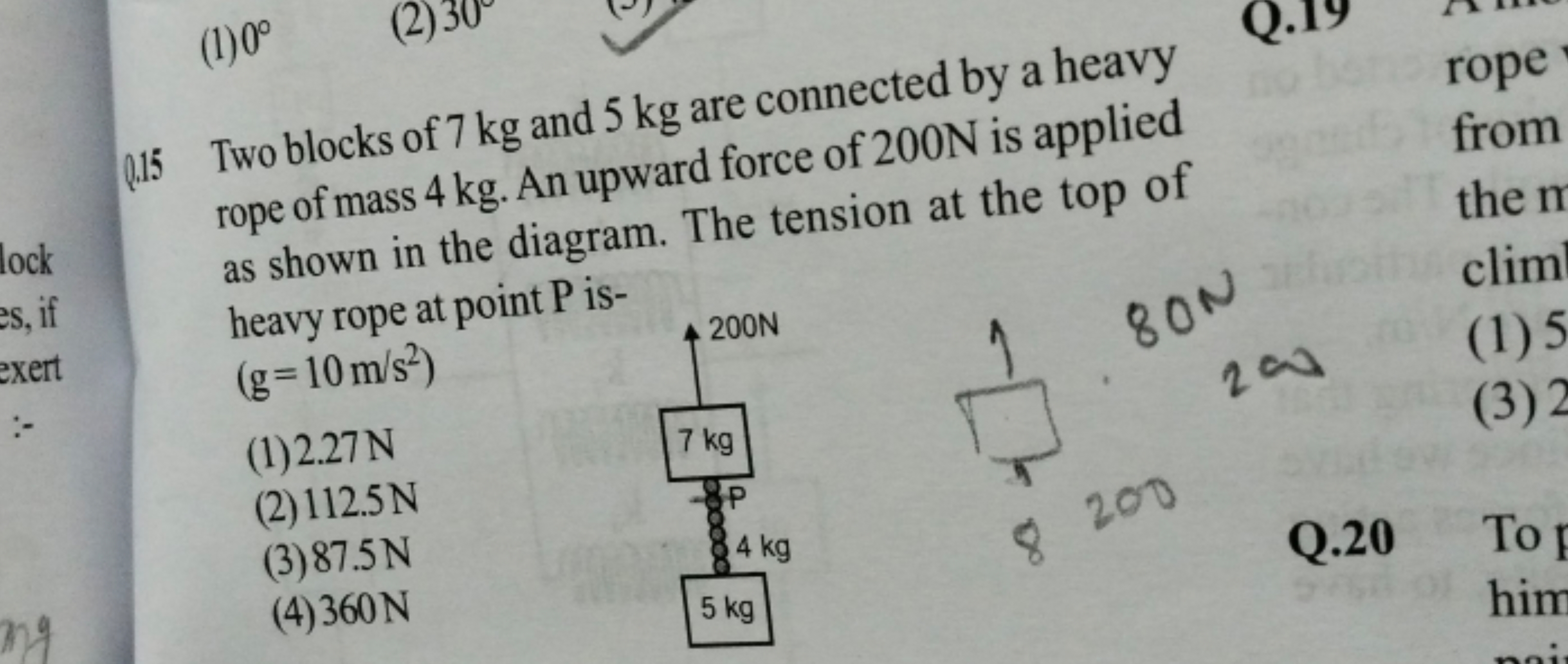 Q.15 Two blocks of 7 kg and 5 kg are connected by a heavy rope of mass