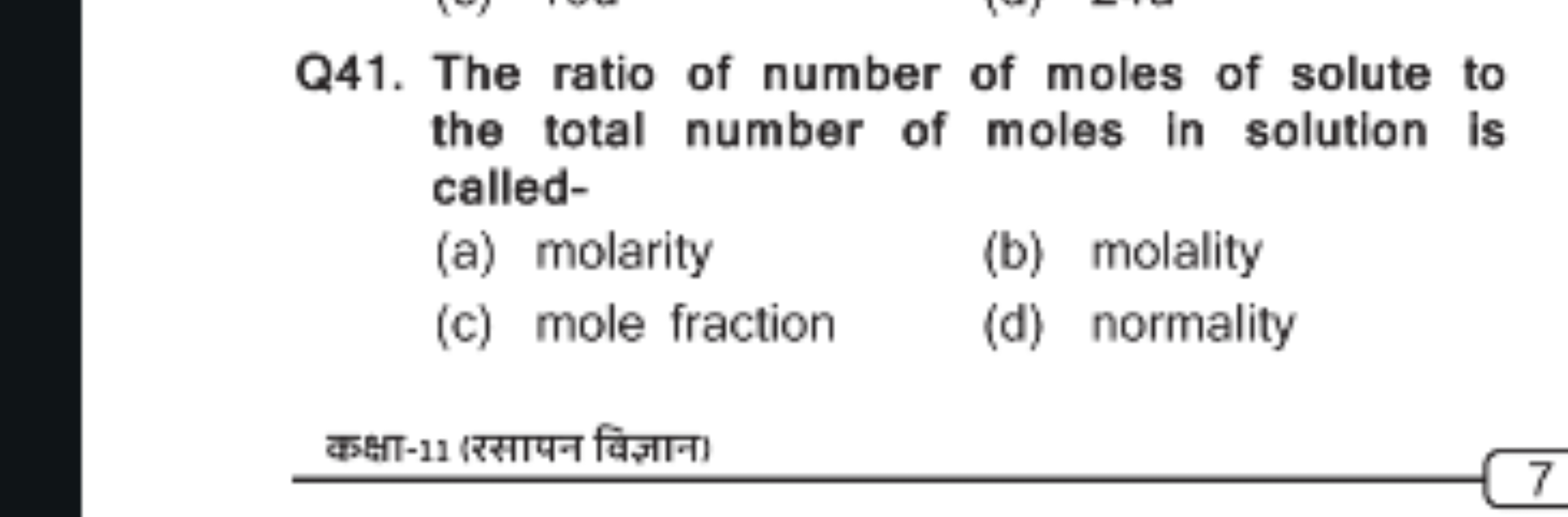 Q41. The ratio of number of moles of solute to the total number of mol