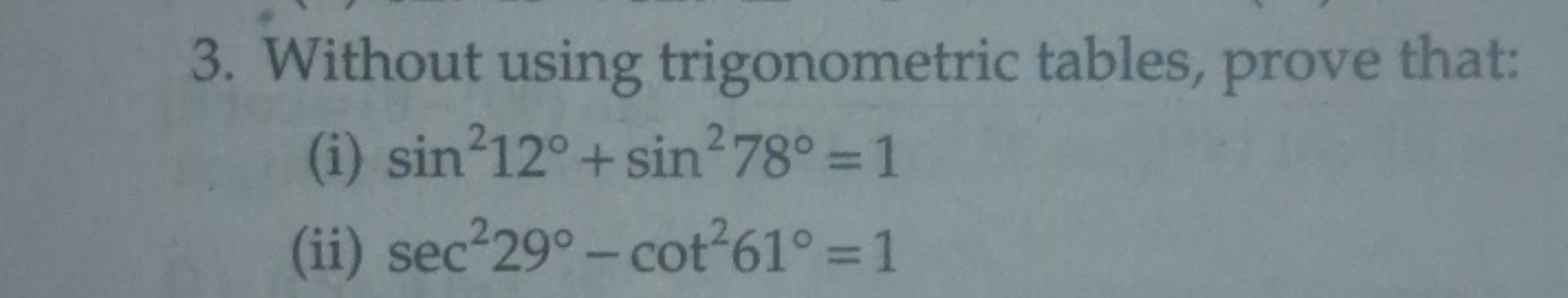 3. Without using trigonometric tables, prove that:
(i) sin212∘+sin278∘