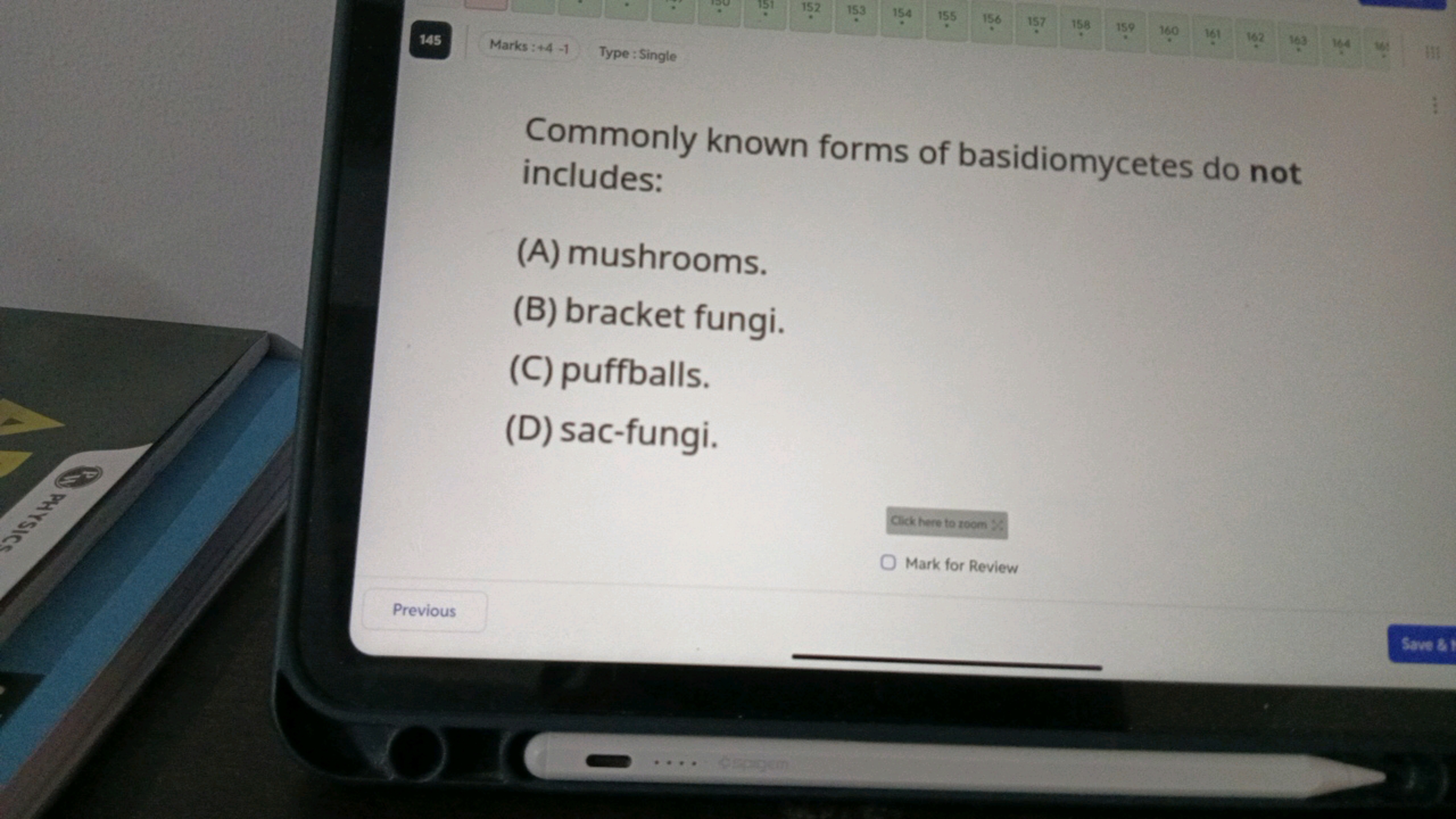 145
Marks : +4−1
Type : Single

Commonly known forms of basidiomycetes