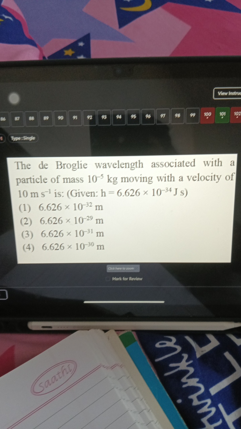 The de Broglie wavelength associated with a particle of mass 10−5 kg m