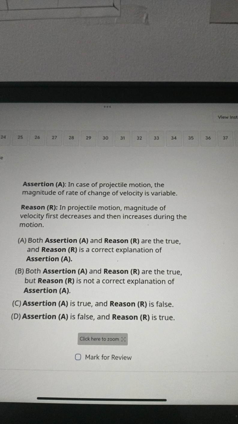 View Inst
25
26
27
28
29
30
31
32
33
34
35
36
37

Assertion (A): In ca