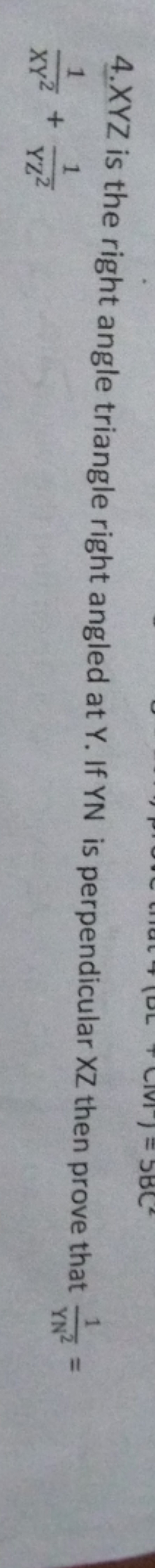 4. XYZ is the right angle triangle right angled at Y. If YN is perpend