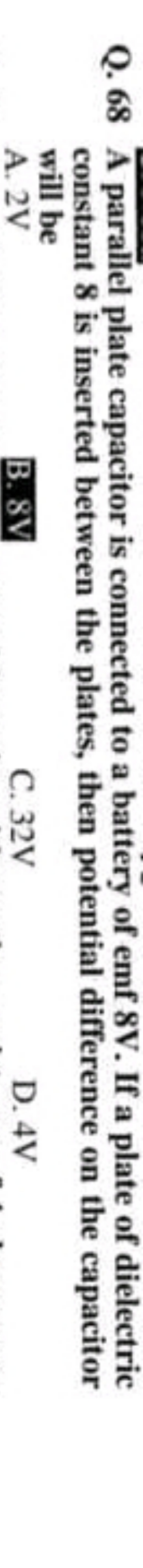 Q. 68 A parallel plate capacitor is connected to a battery of emf 8 V 