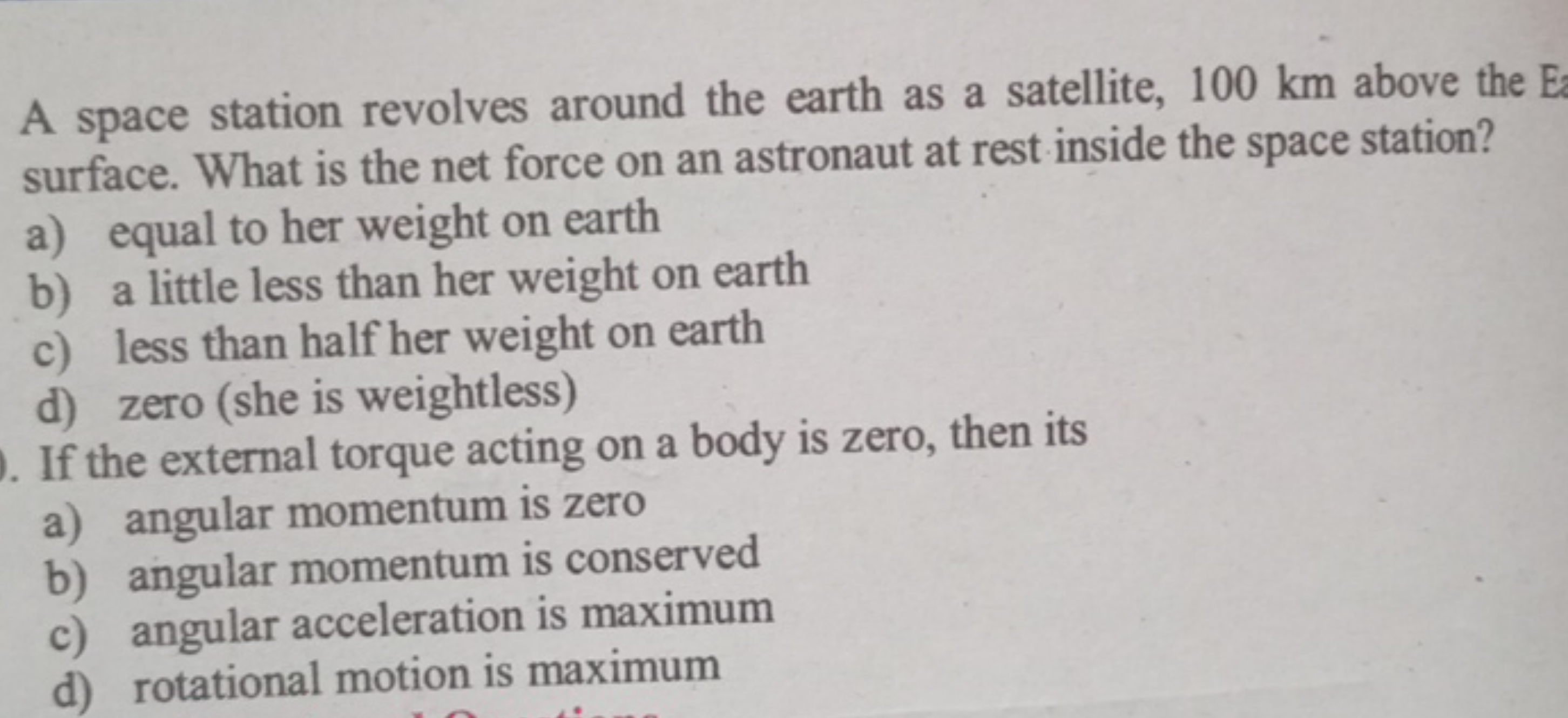 A space station revolves around the earth as a satellite, 100 km above