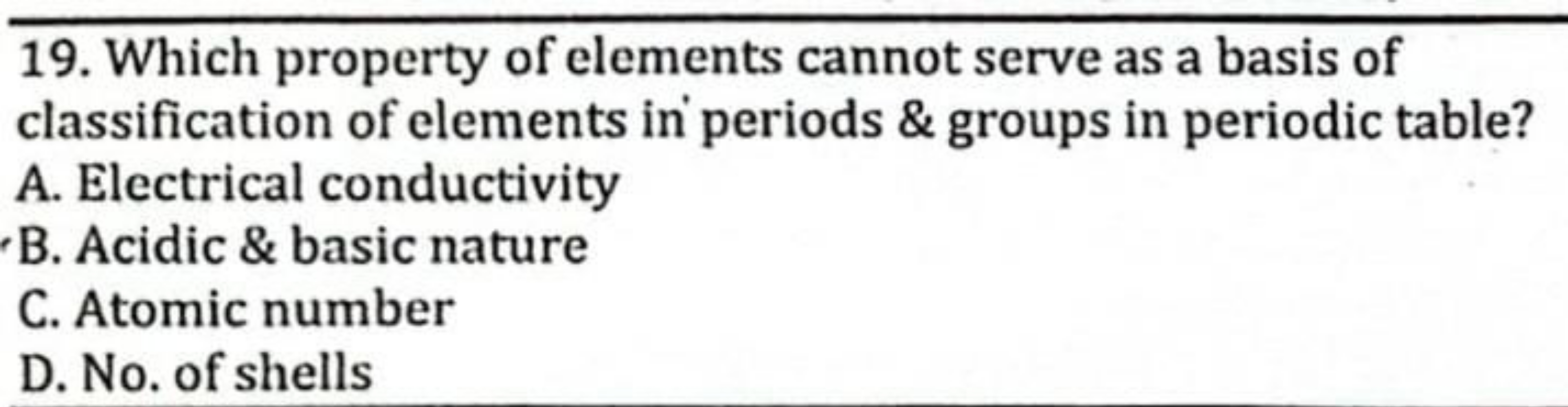 19. Which property of elements cannot serve as a basis of classificati