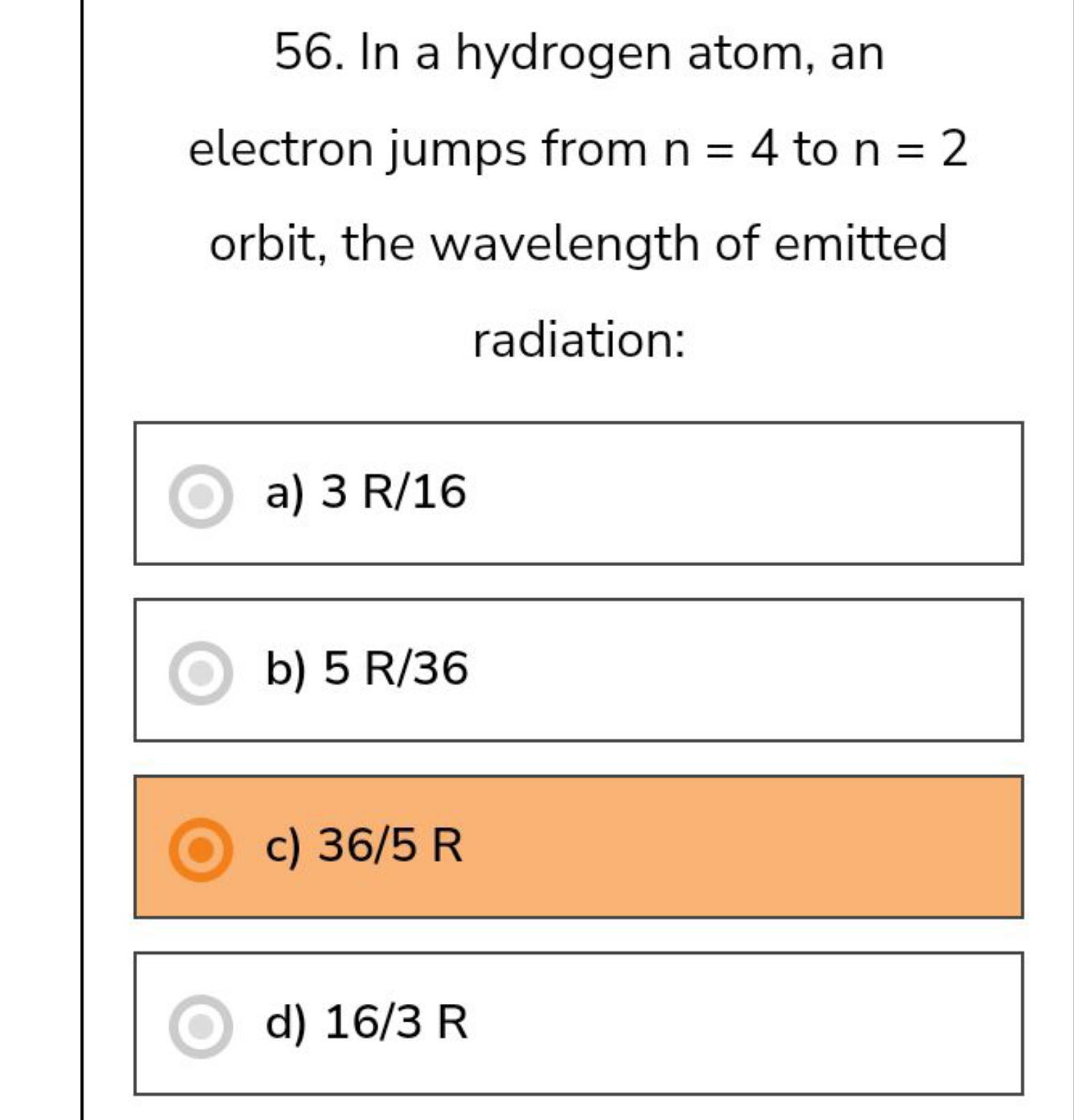 56. In a hydrogen atom, an electron jumps from n=4 to n=2 orbit, the w