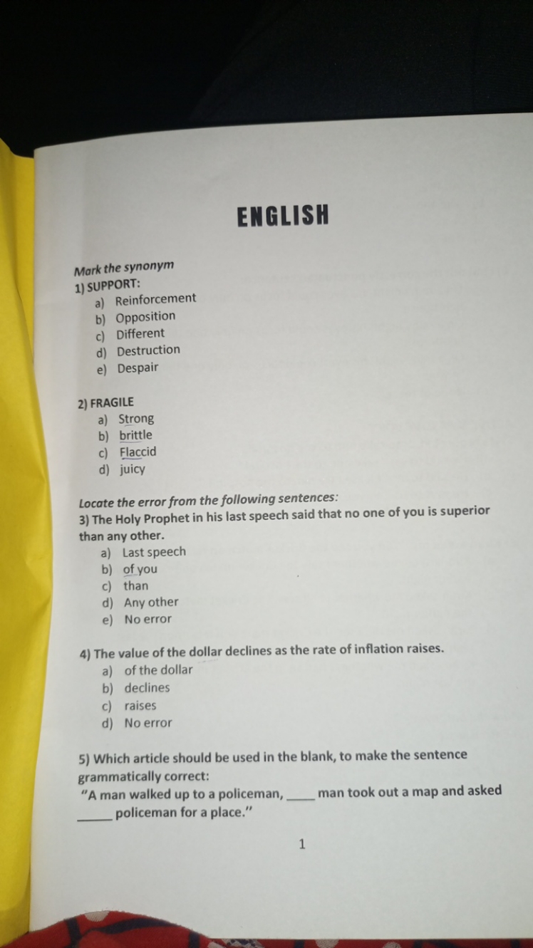 ENGLISH

Mark the synonym
1) SUPPORT:
a) Reinforcement
b) Opposition
c