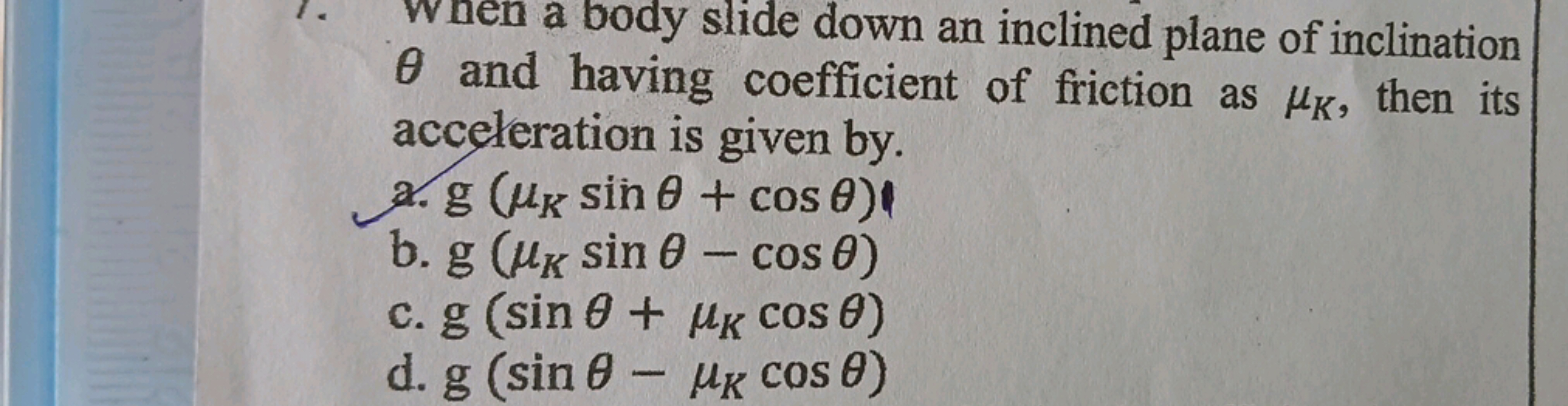 when a body slide down an inclined plane of inclination θ and having c