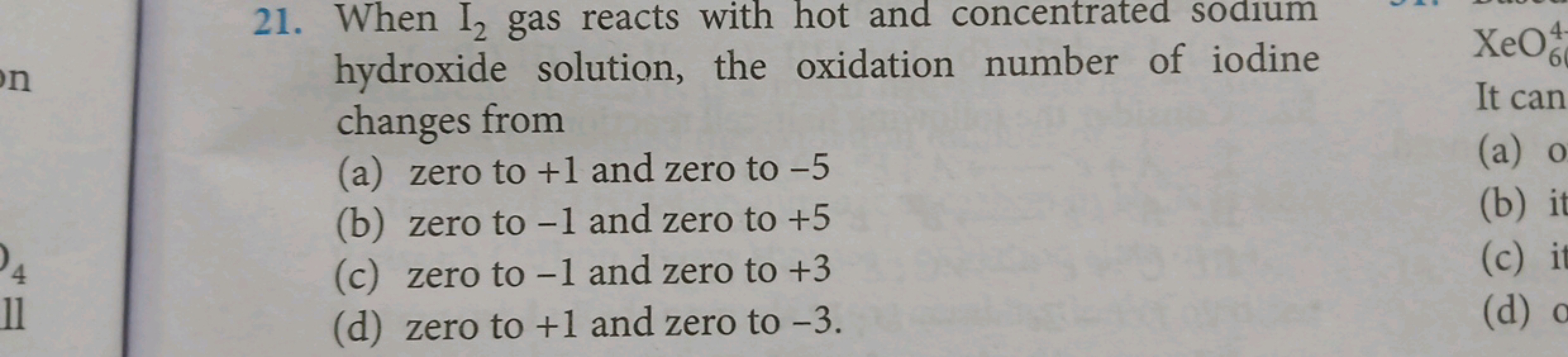 21. When I2​ gas reacts with hot and concentrated sodium hydroxide sol