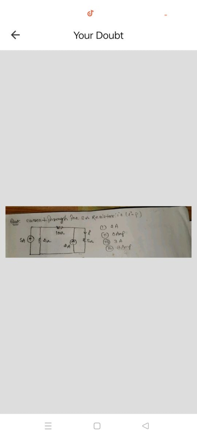 ఠ
Your Doubt

Ous: currentingringh ithe sin Resistor is (ii= ?)
(1) 2 