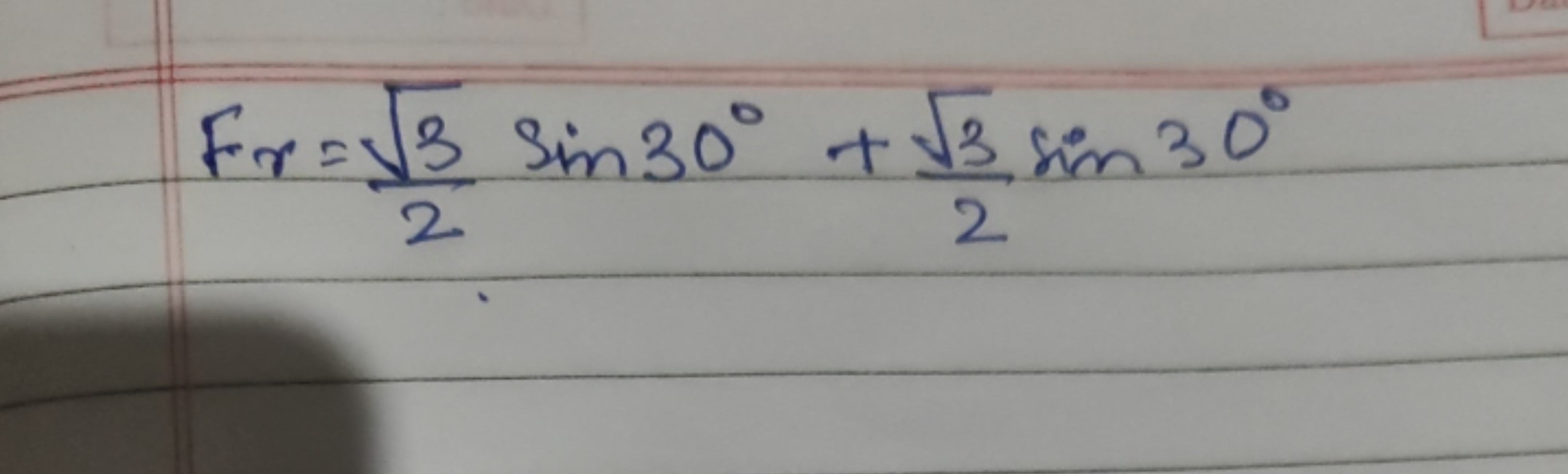 Fr​=23​​sin30∘+23​​sin30∘