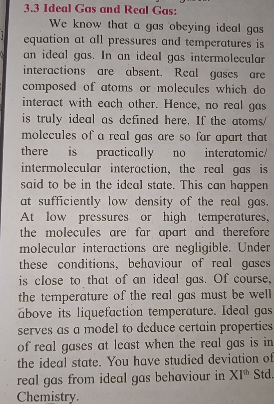 3.3 Ideal Gas and Real Gas:

We know that a gas obeying ideal gas equa