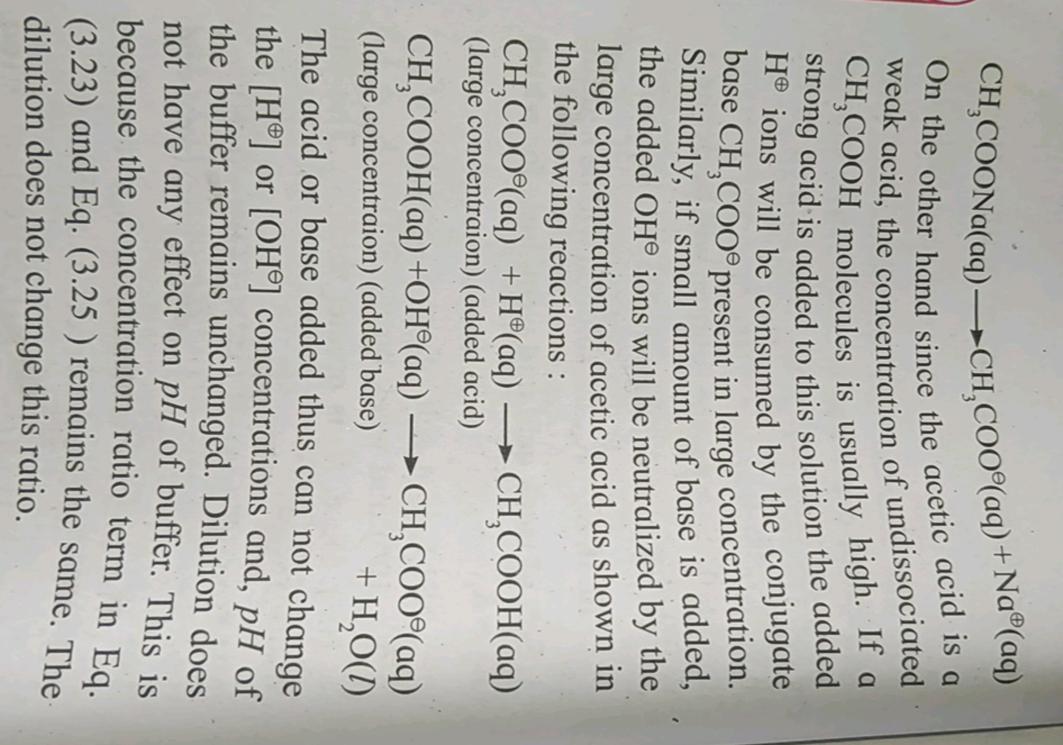 CH,COONa(aq)-CH,COO(aq) + NaⓇ(aq)
On the other hand since the acetic a