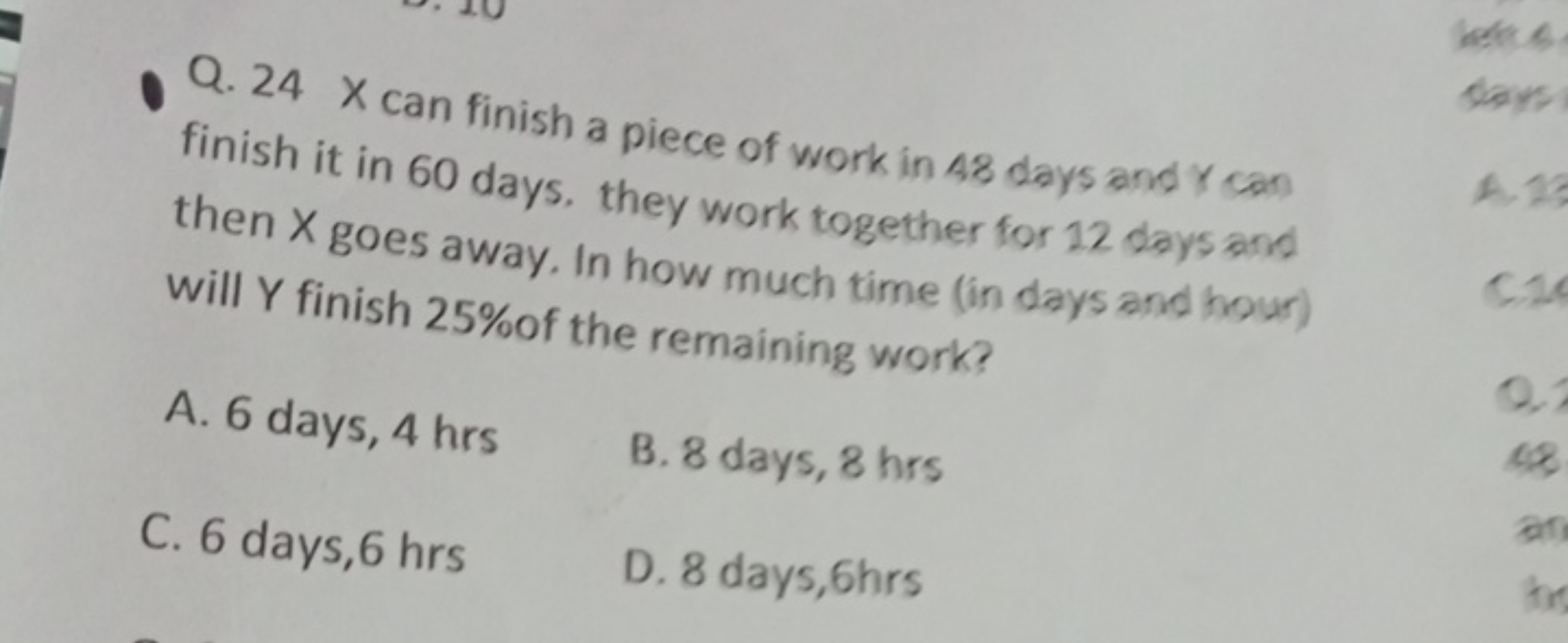 Q. 24X can finish a piece of work in 48 days and Y can finish it in 60