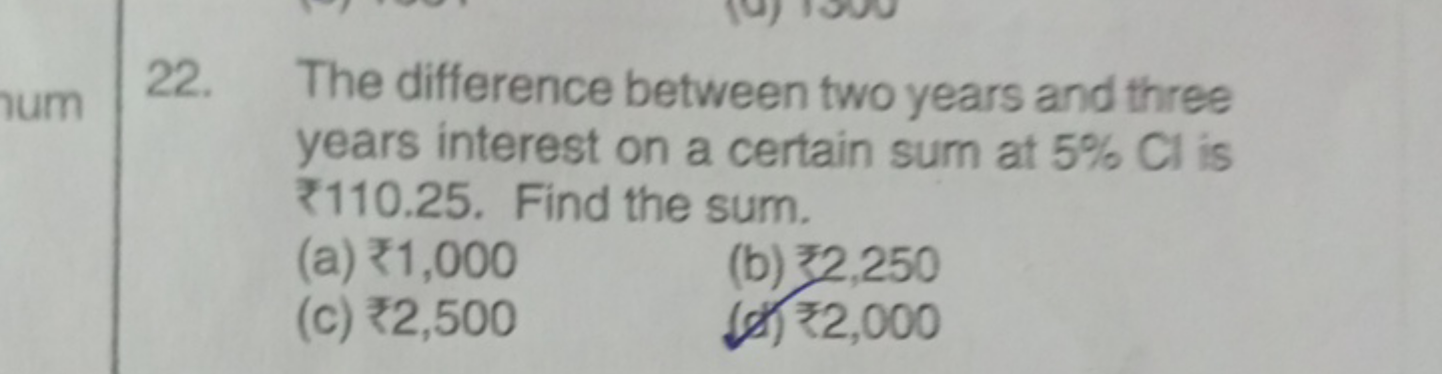 22. The difference between two years and three years interest on a cer