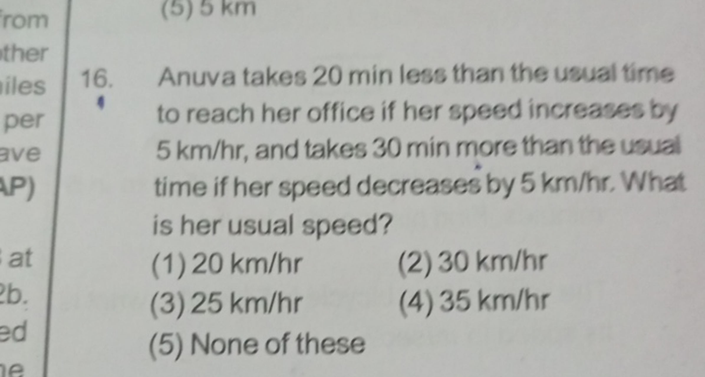 16. Anuva takes 20 min less than the usual time to reach her office if