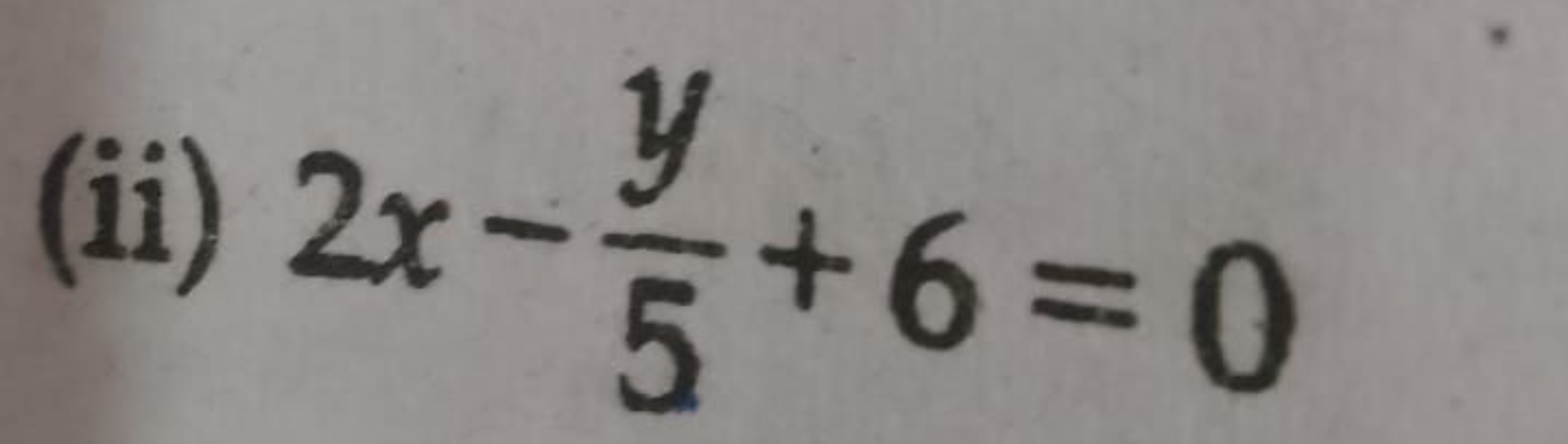 (ii) 2x−5y​+6=0