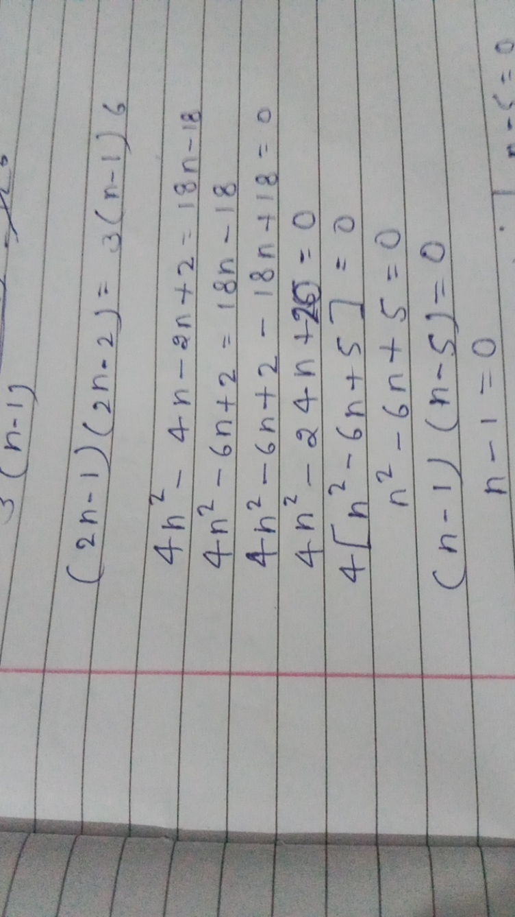 (2n−1)(2n−2)=3(n−1)64n2−4n−2n+2=18n−184n2−6n+2=18n−184n2−6n+2−18n+18=0