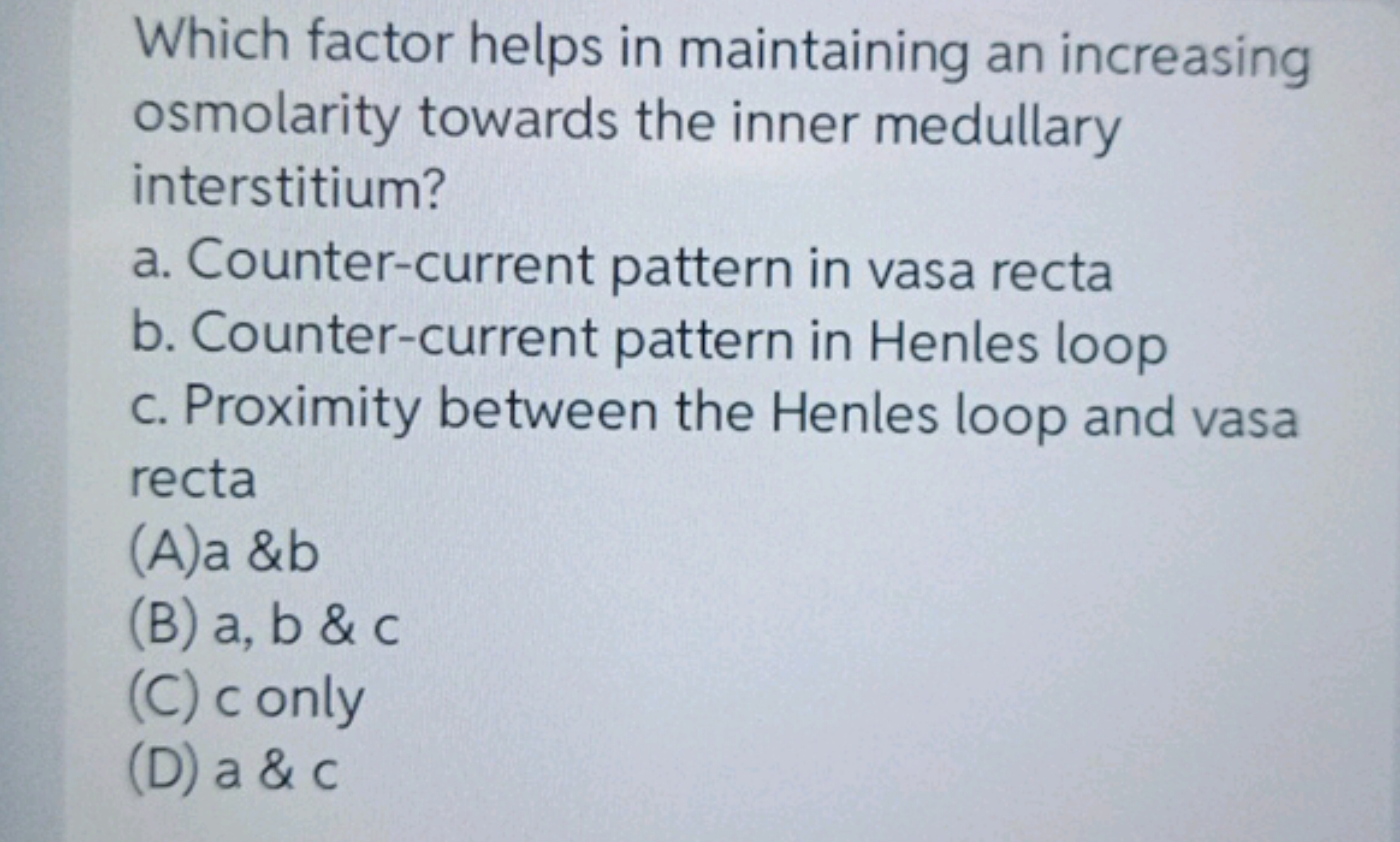 Which factor helps in maintaining an increasing osmolarity towards the