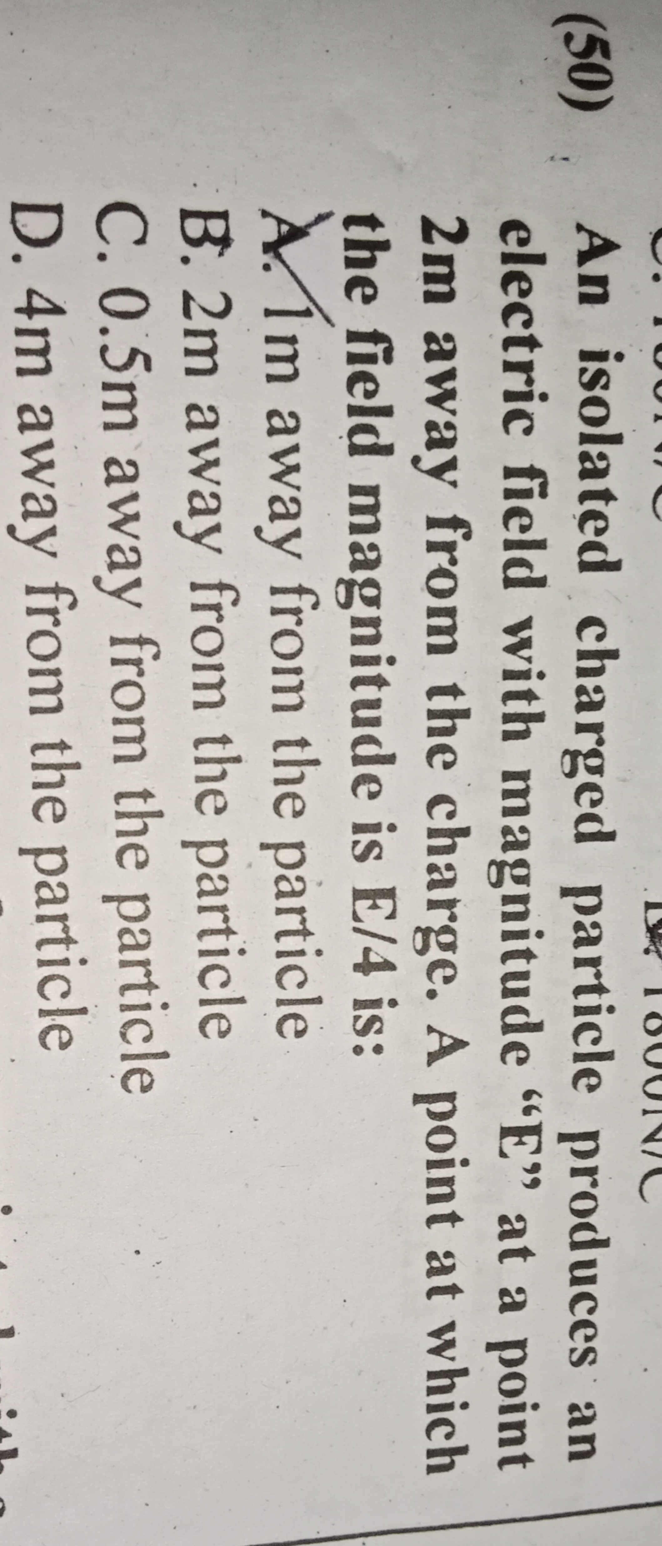 (50) An isolated charged particle produces an electric field with magn